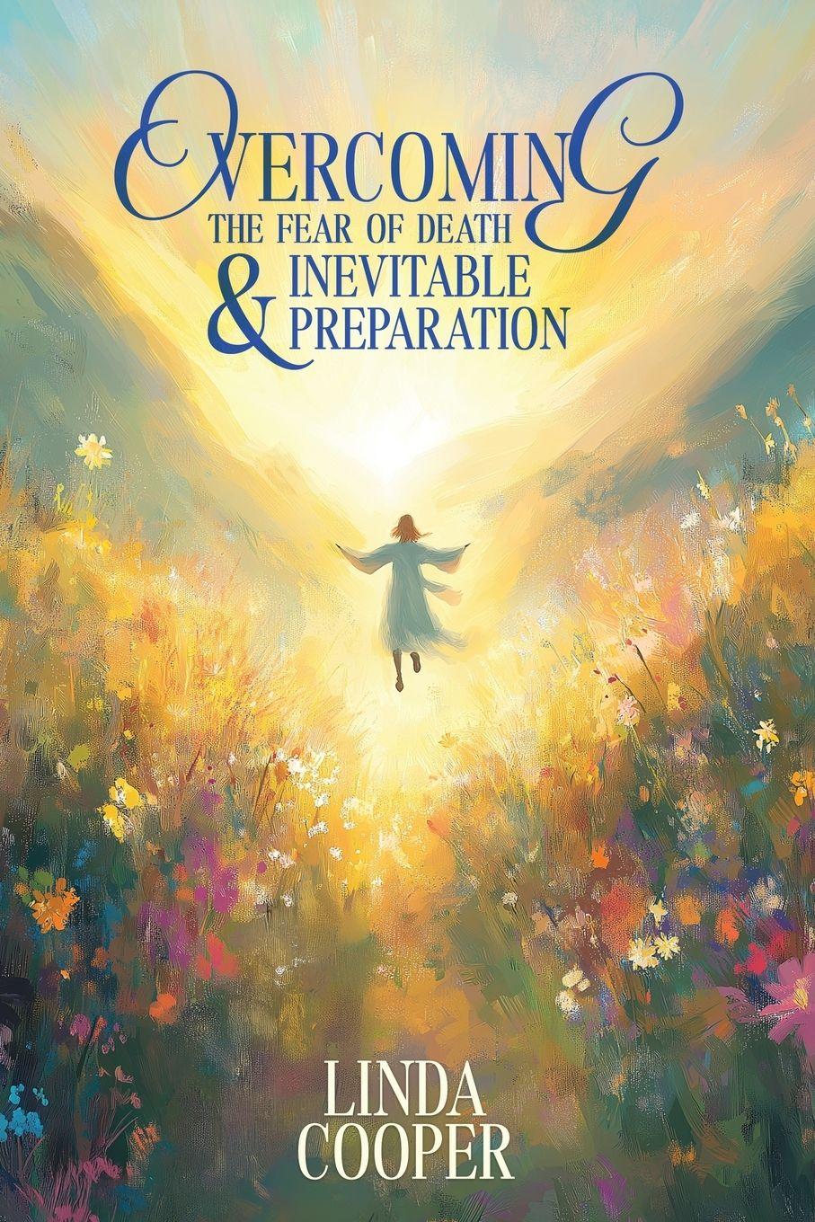 Vorderes Coverbild Overcoming the Fear of Death & Inevitable Preparation