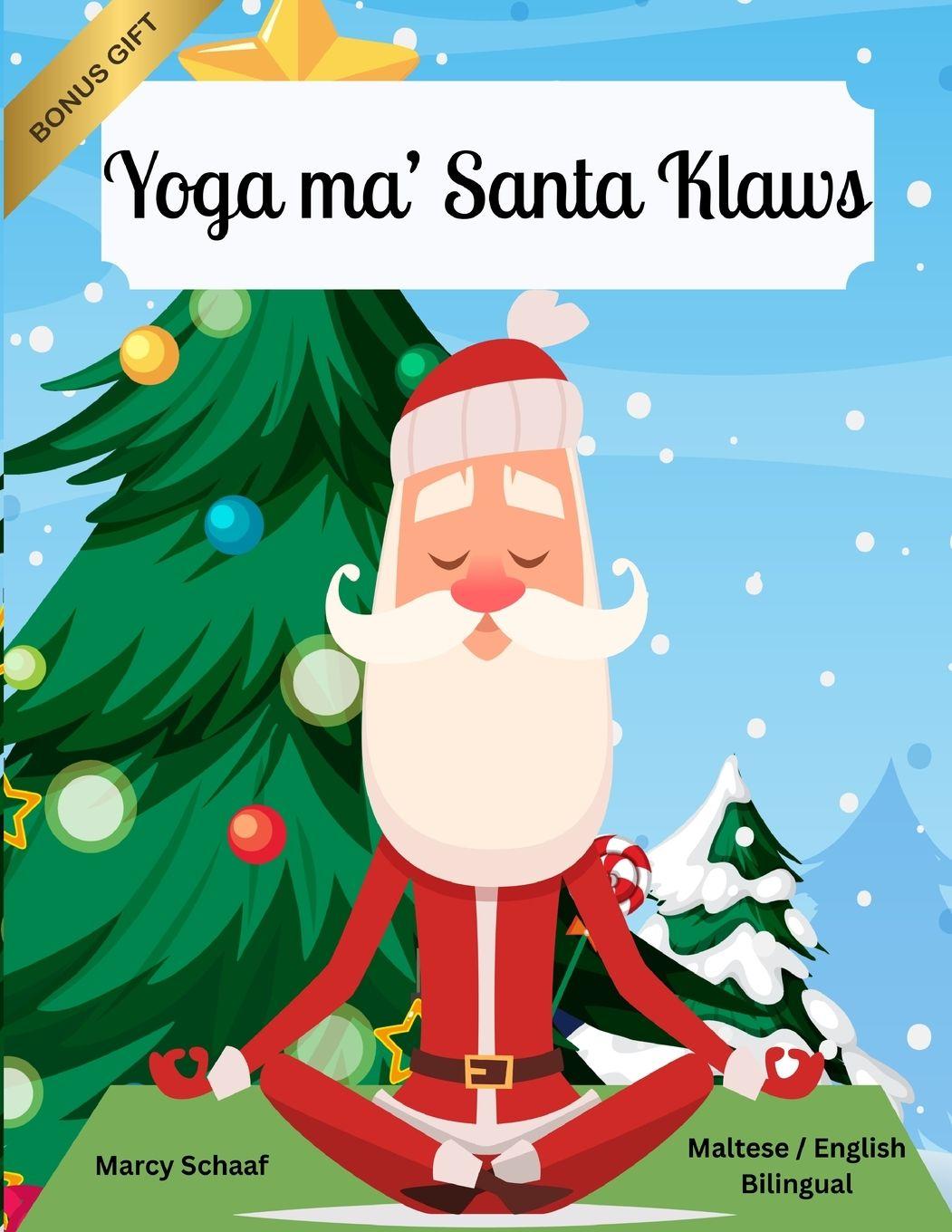 Vorderes Coverbild Yoga ma' Santa Klaws (Maltese / English Bilingual) Yoga with Santa