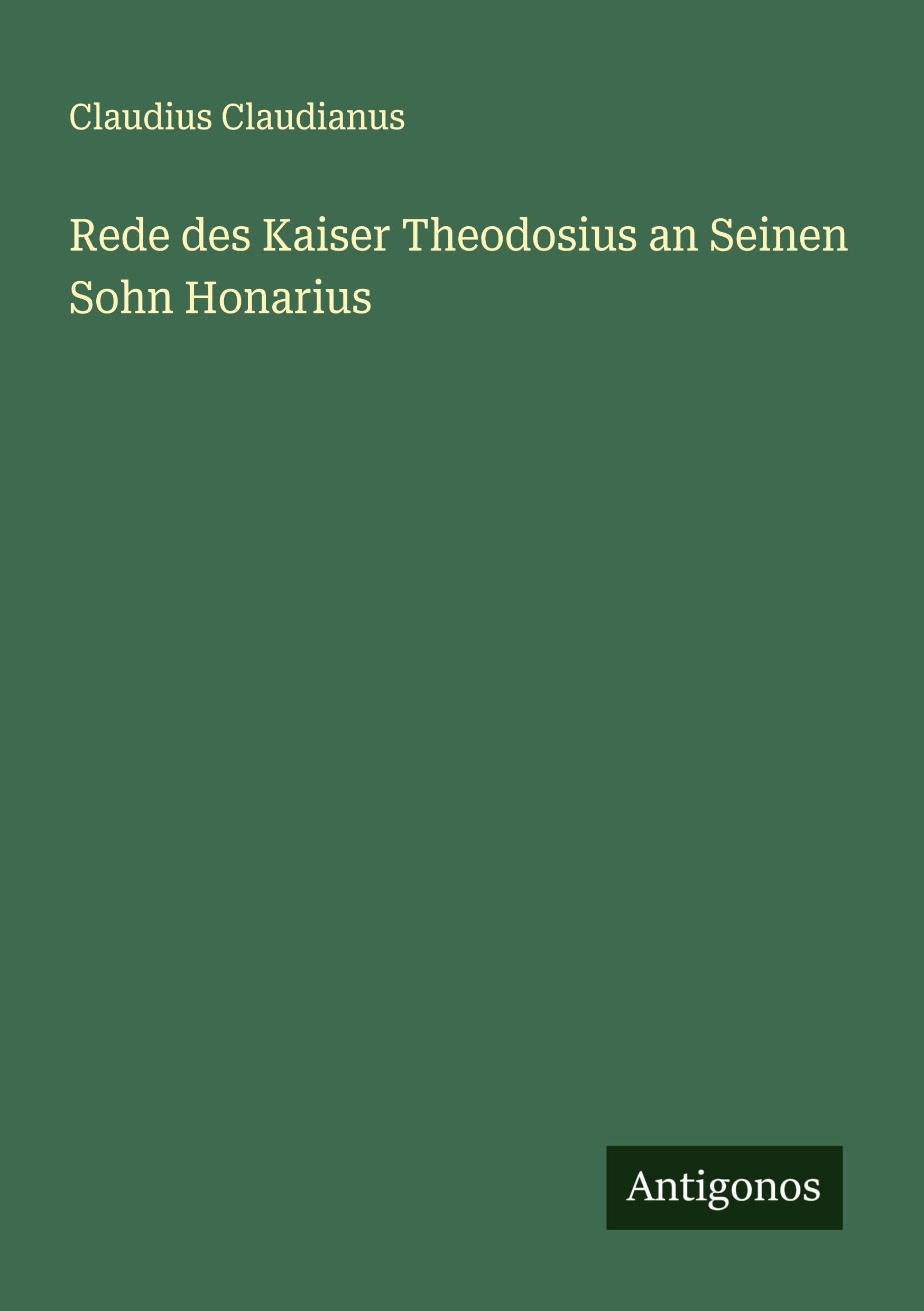 Vorderes Coverbild Rede des Kaiser Theodosius an Seinen Sohn Honarius