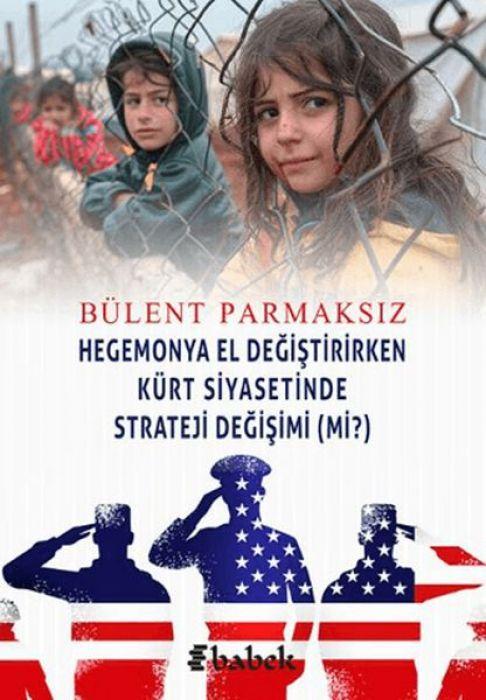 Vorderes Coverbild Hegemonya El Degistirirken Kürt Siyasetinde Strateji Degisimi mi