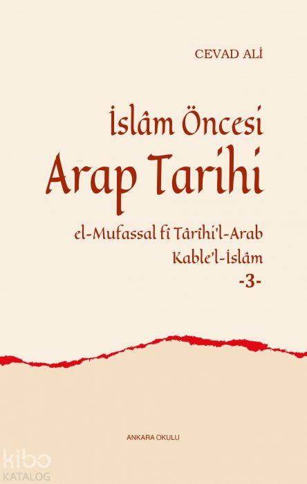 Vorderes Coverbild Islam Öncesi Arap Tarihi - 3 Ciltli