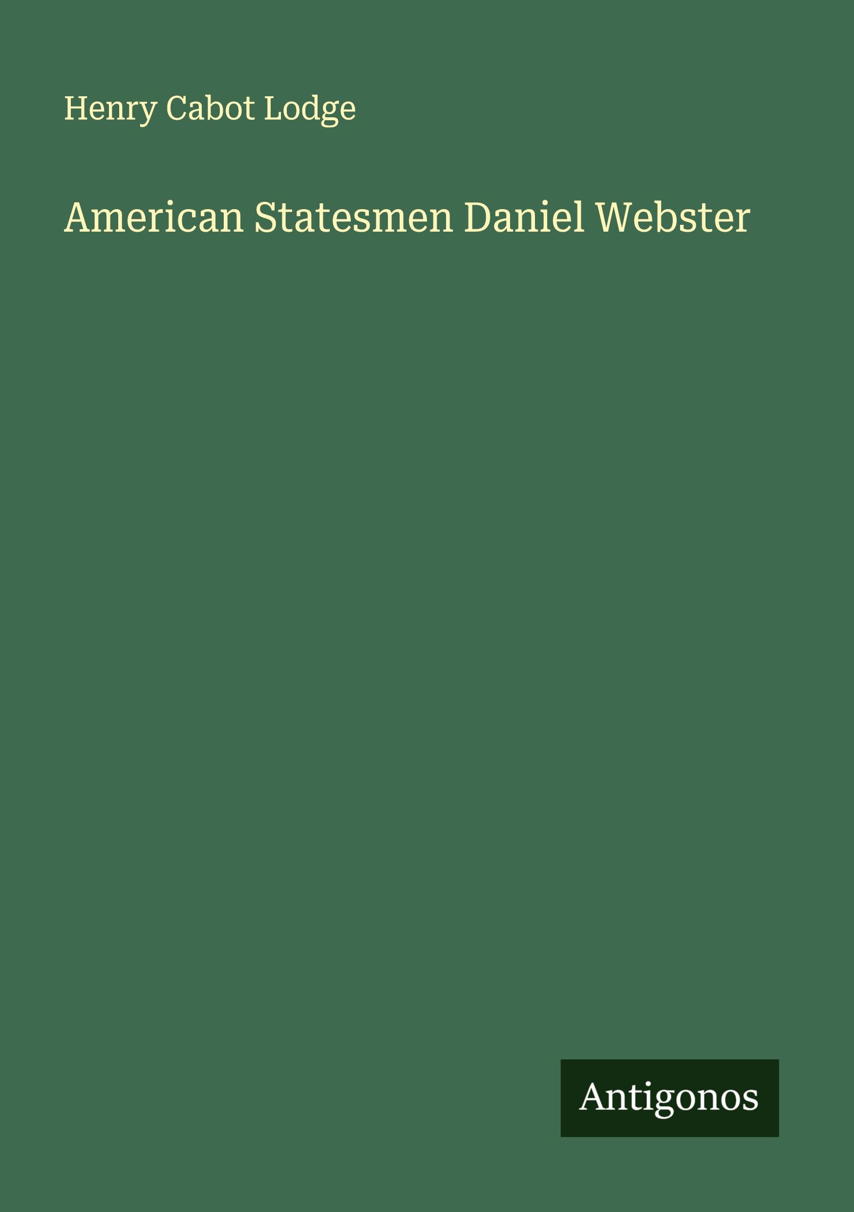 Vorderes Coverbild American Statesmen Daniel Webster