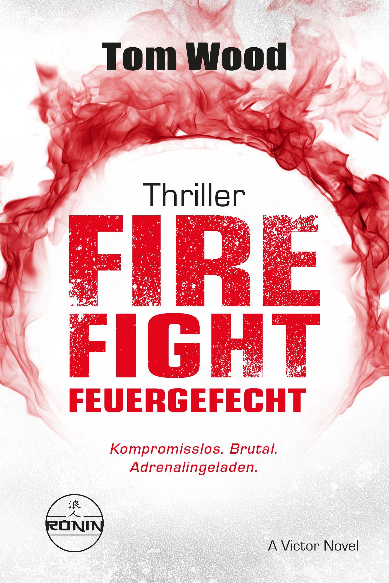 Vorderes Coverbild Firefight - Feuergefecht. Gnade hat ihren Preis. Zeit für Victor, zu zahlen.