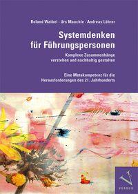 Vorderes Coverbild Systemdenken für Führungspersonen: Komplexe Zusammenhänge verstehen und nachhaltig gestalten