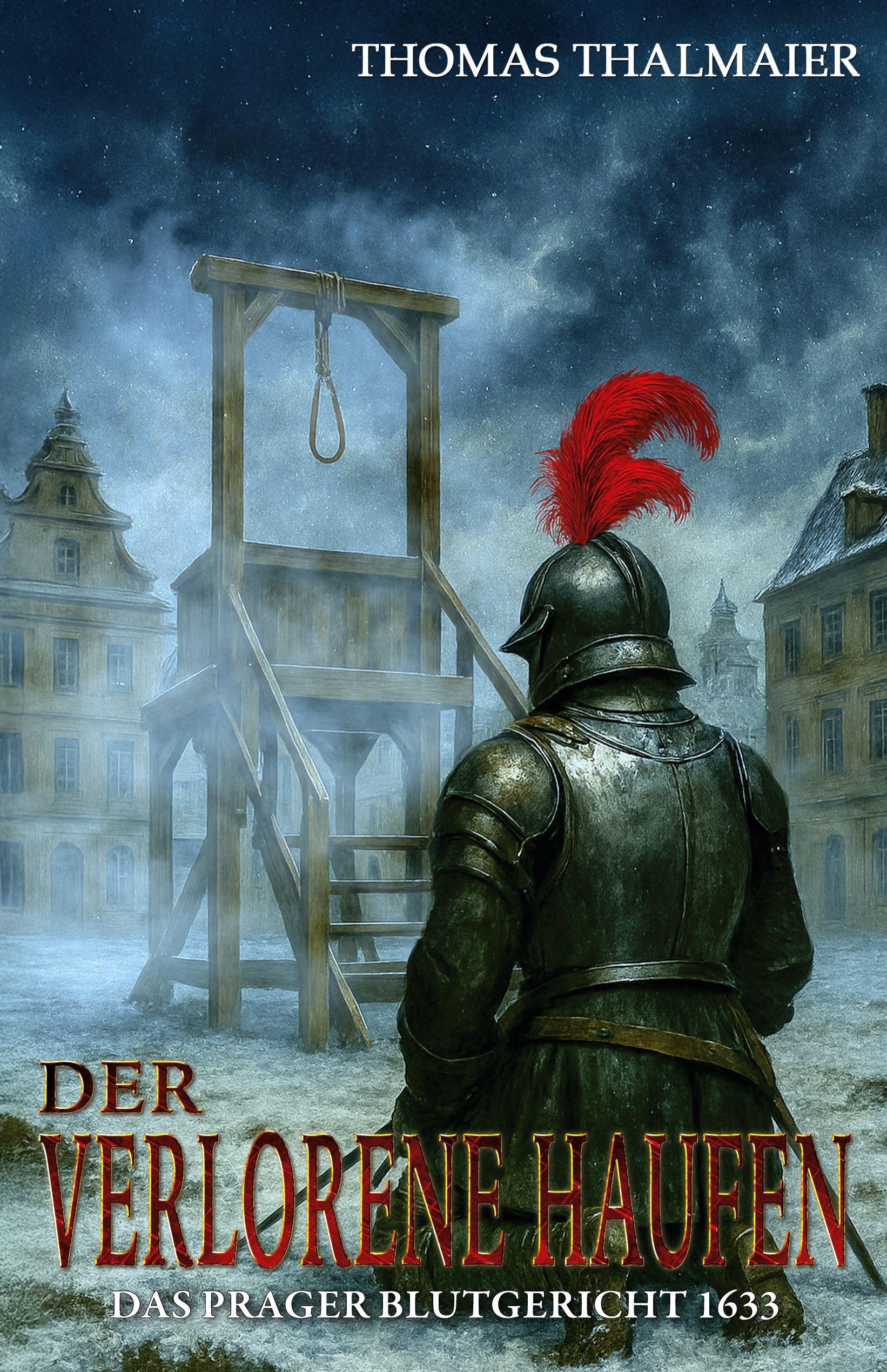 Vorderes Coverbild Der verlorene Haufen - Das Prager Blutgericht 1633