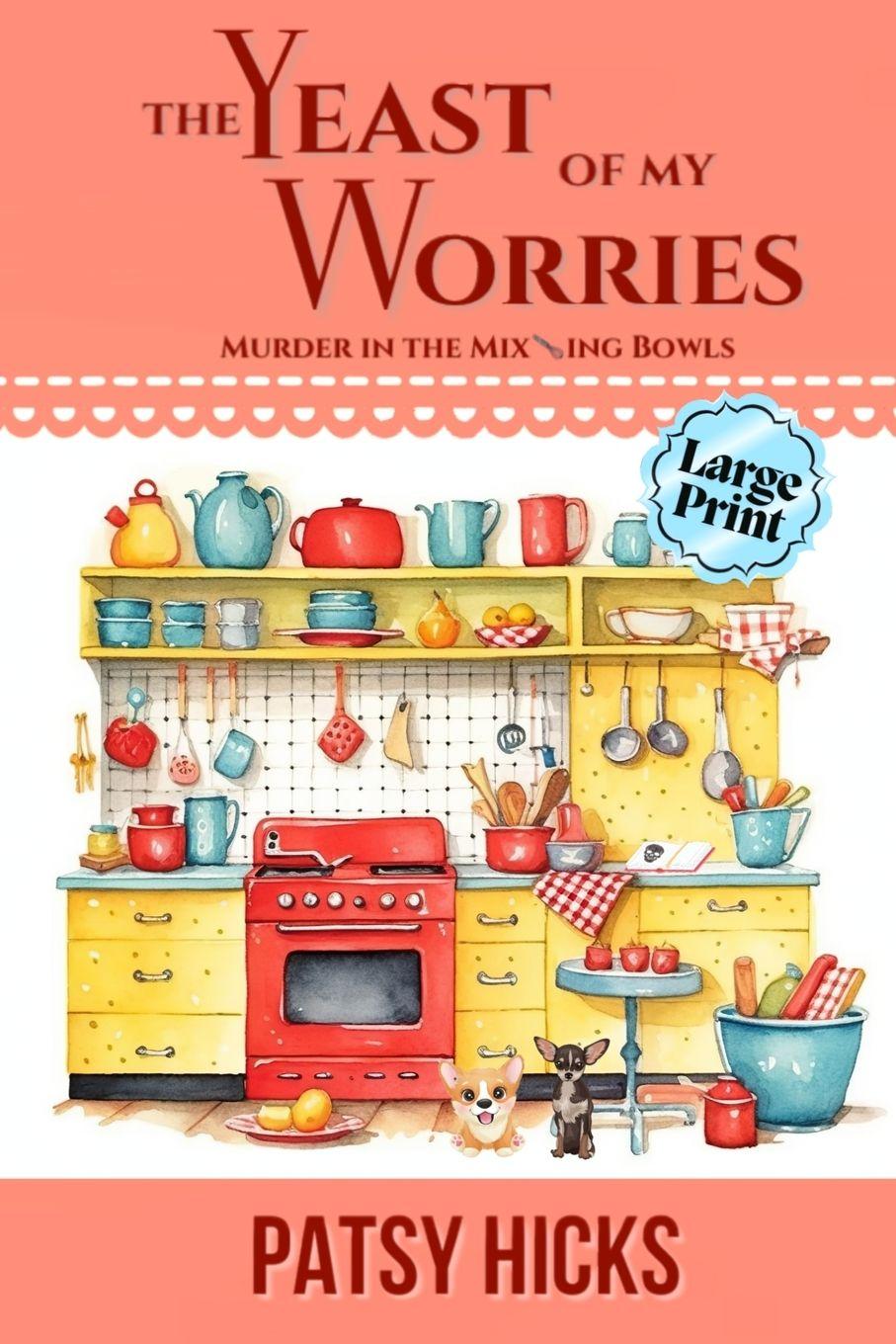 Vorderes Coverbild The Yeast of My Worries - LARGE PRINT