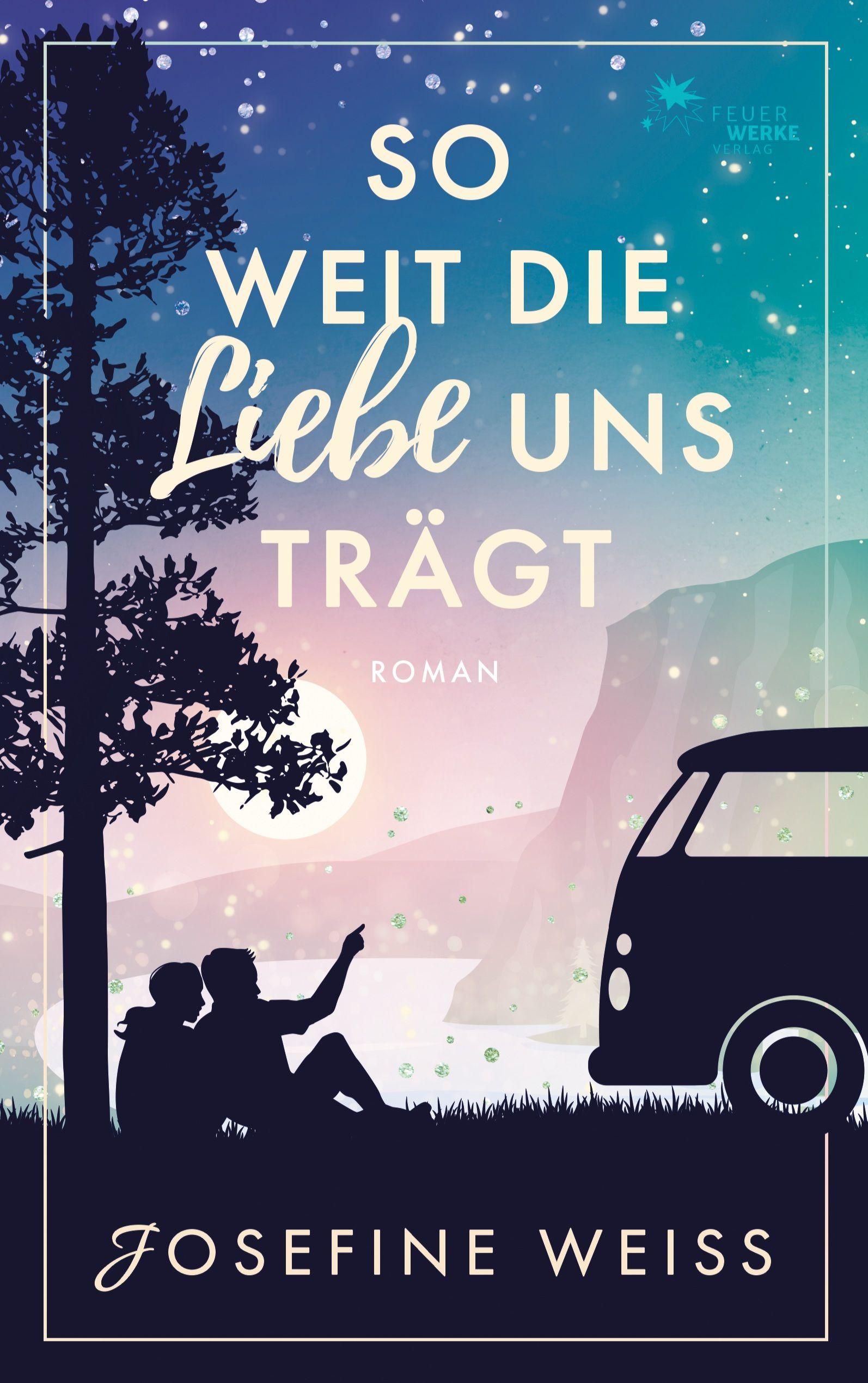 Vorderes Coverbild So weit die Liebe uns trägt (Liebesroman)