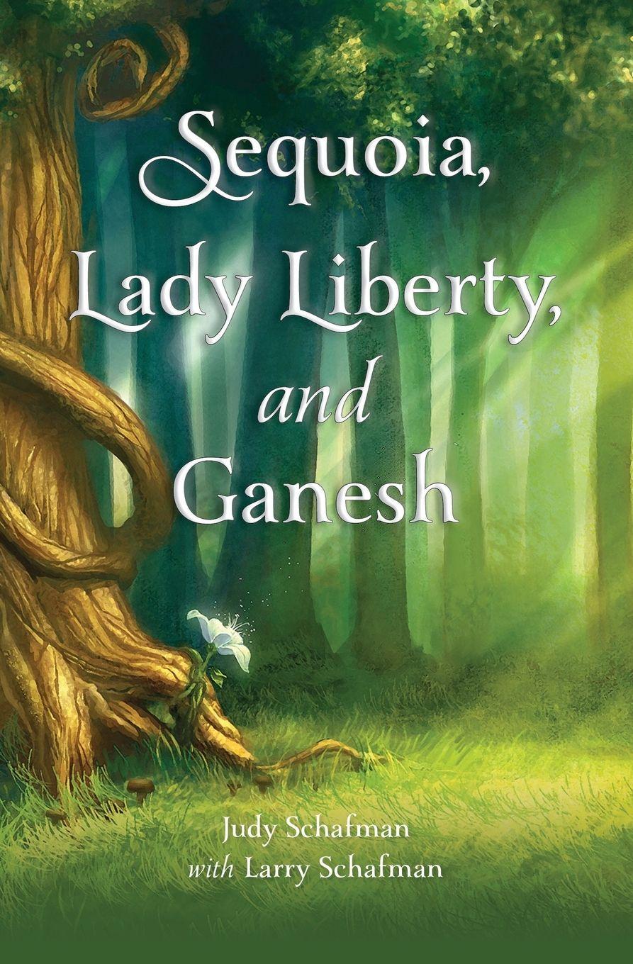 Vorderes Coverbild Sequoia, Lady Liberty, and Ganesh