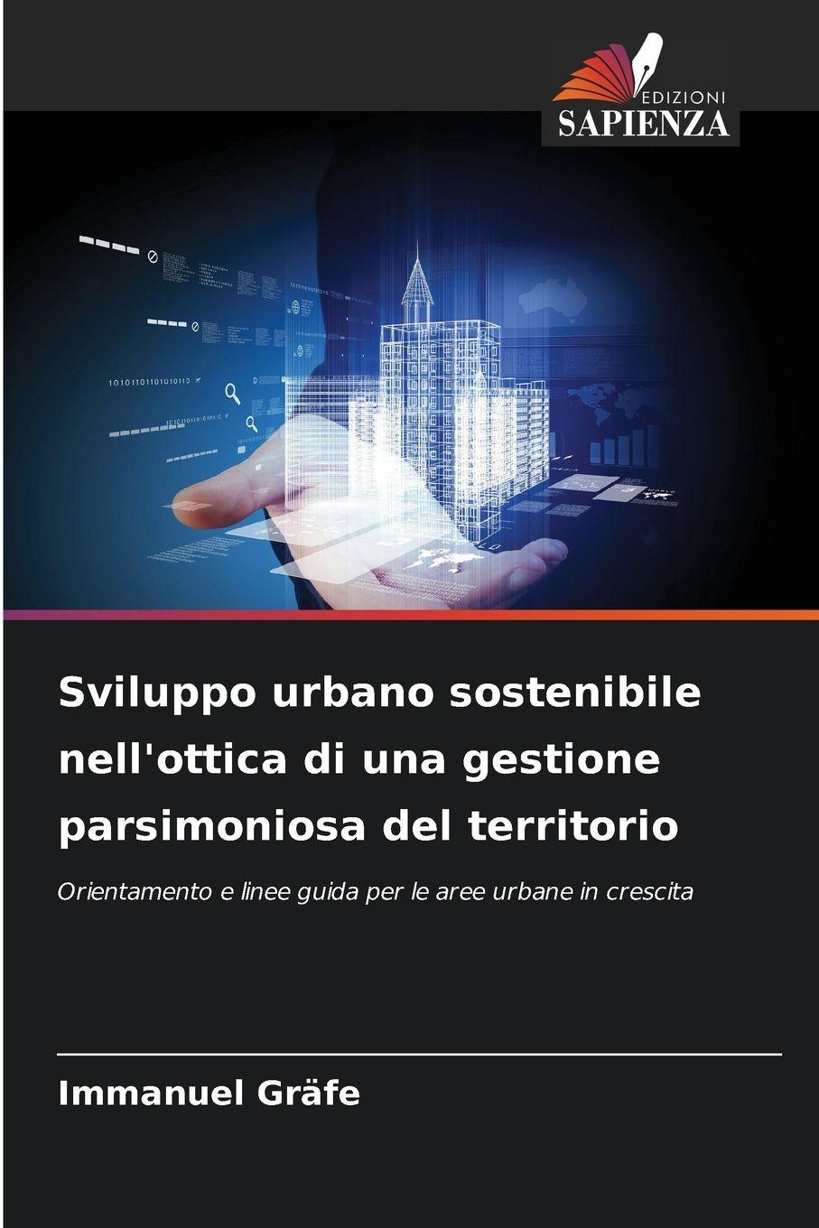 Vorderes Coverbild Sviluppo urbano sostenibile nell'ottica di una gestione parsimoniosa del territorio