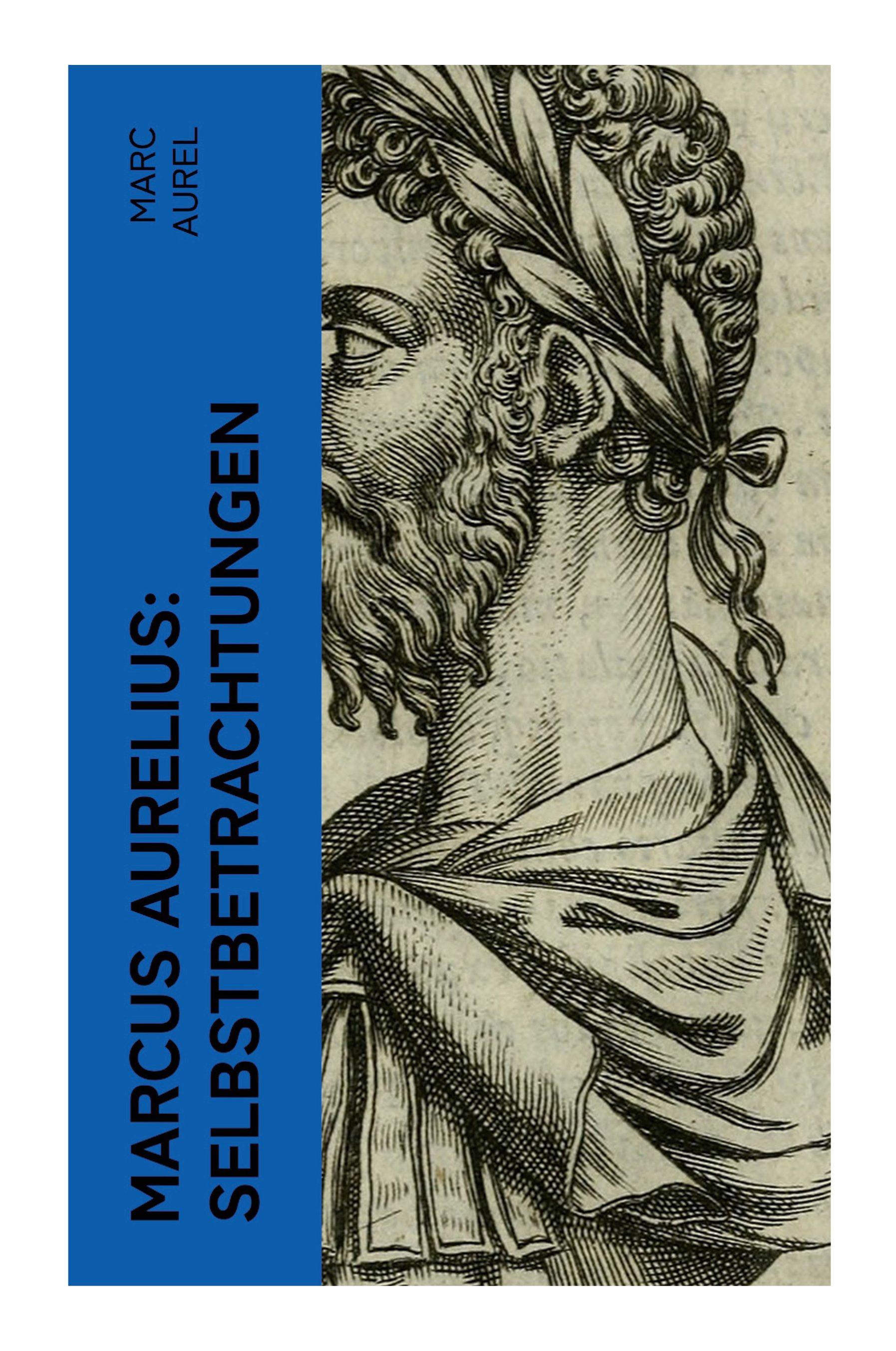 Vorderes Coverbild Marcus Aurelius: Selbstbetrachtungen