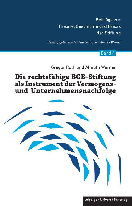 Vorderes Coverbild Die rechtsfähige BGB-Stiftung als Instrument der Vermögens- und Unternehmensnachfolge