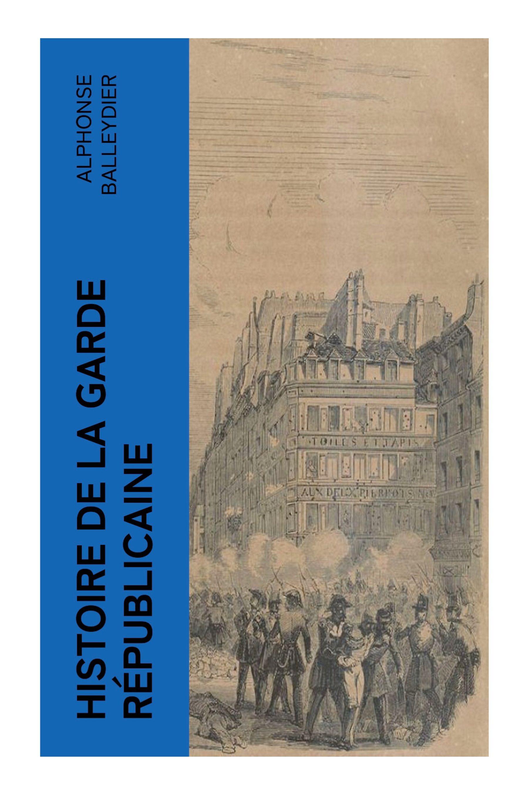 Vorderes Coverbild Histoire de la garde républicaine