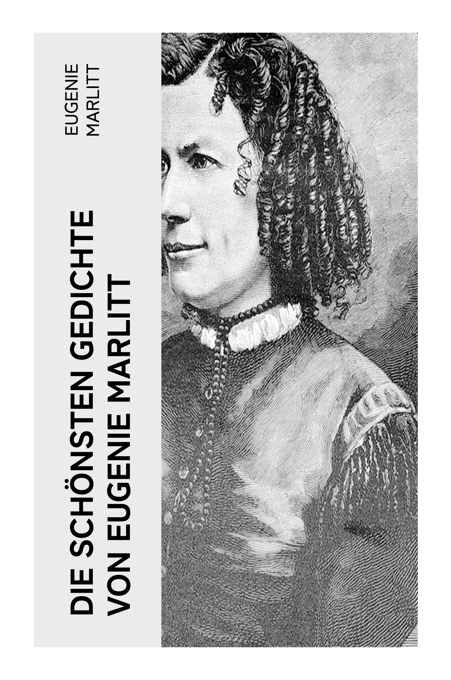 Vorderes Coverbild Die schönsten Gedichte von Eugenie Marlitt