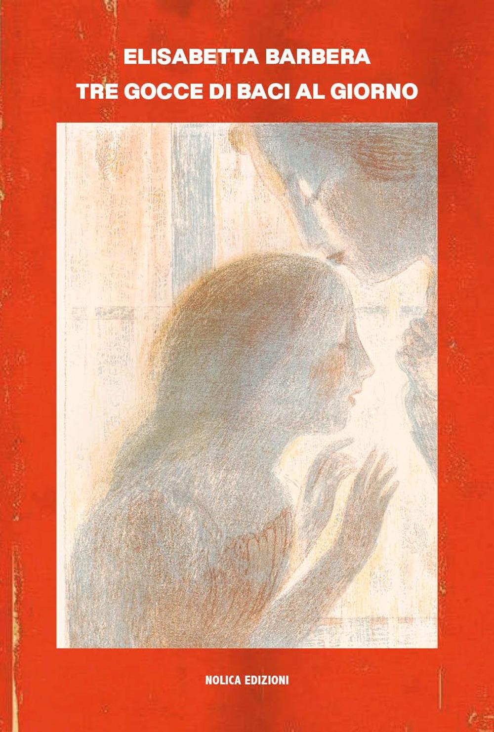 Vorderes Coverbild Tre gocce di baci al giorno