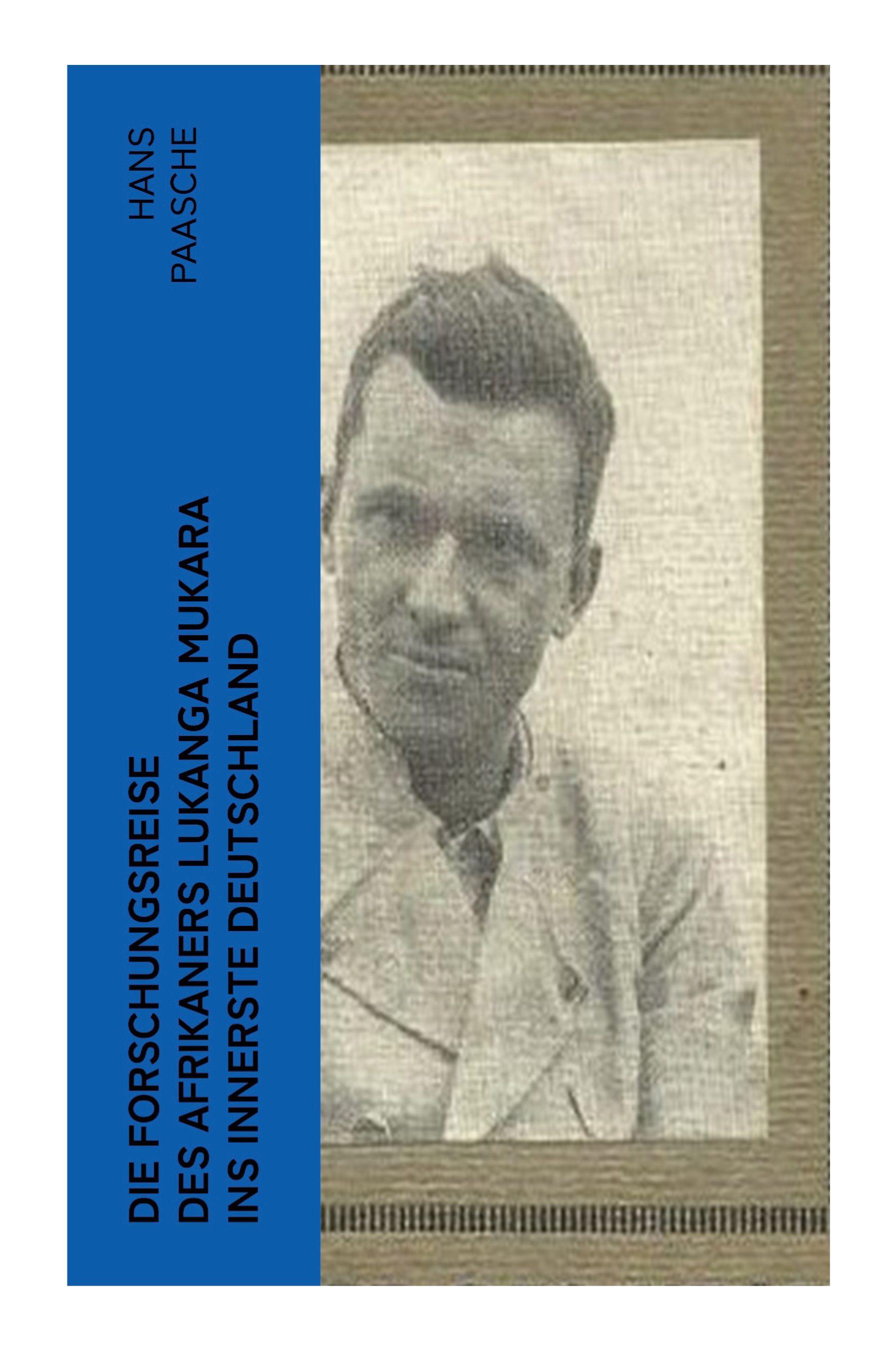 Vorderes Coverbild Die Forschungsreise des Afrikaners Lukanga Mukara ins innerste Deutschland