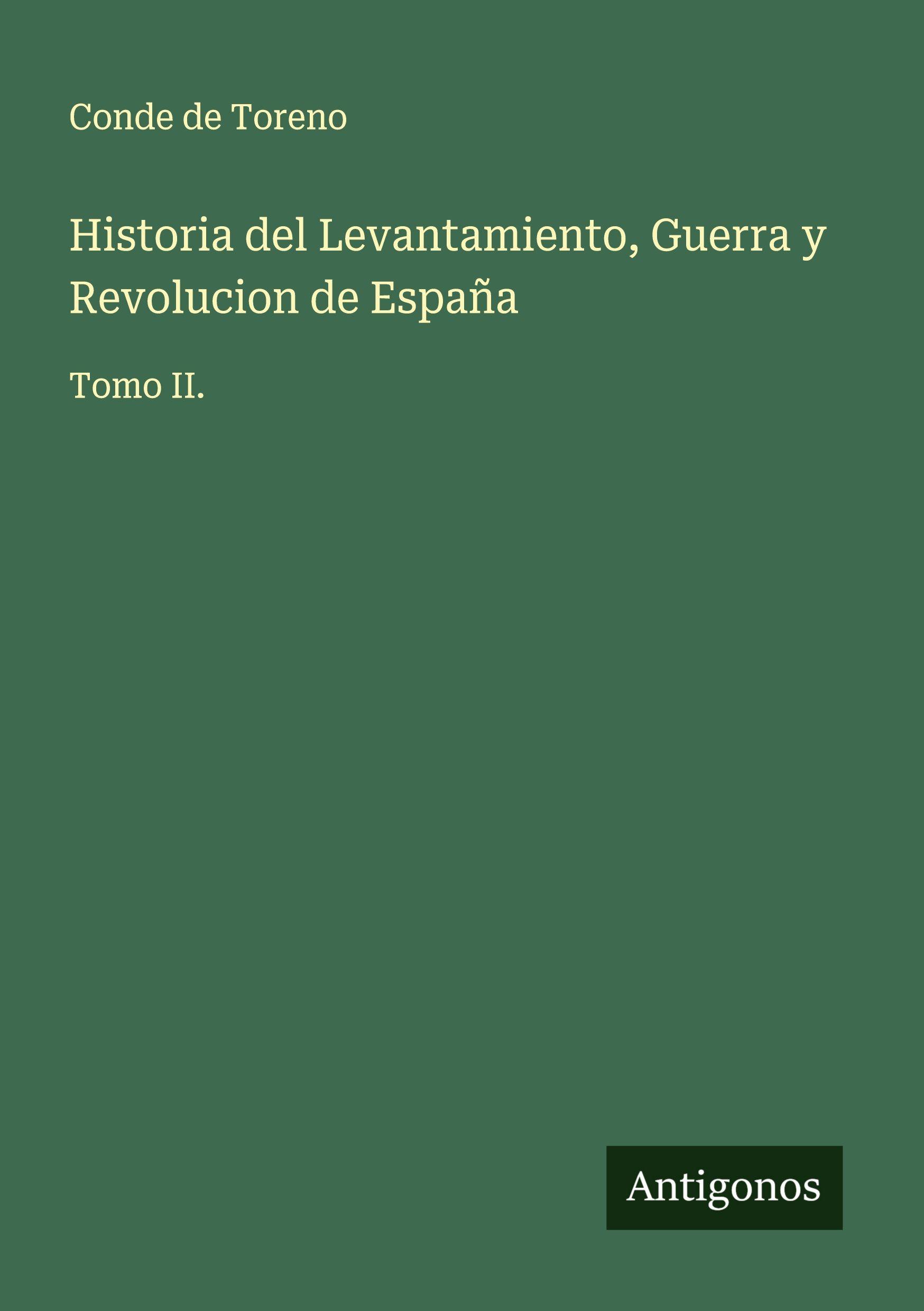 Vorderes Coverbild Historia del Levantamiento, Guerra y Revolucion de España