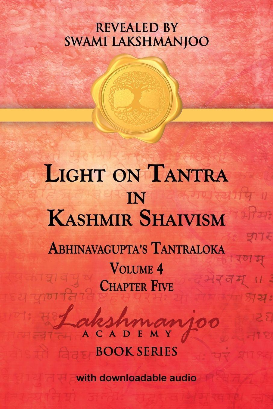 Vorderes Coverbild Light on Tantra in Kashmir Shaivism - Volume 4 - Chapter Five