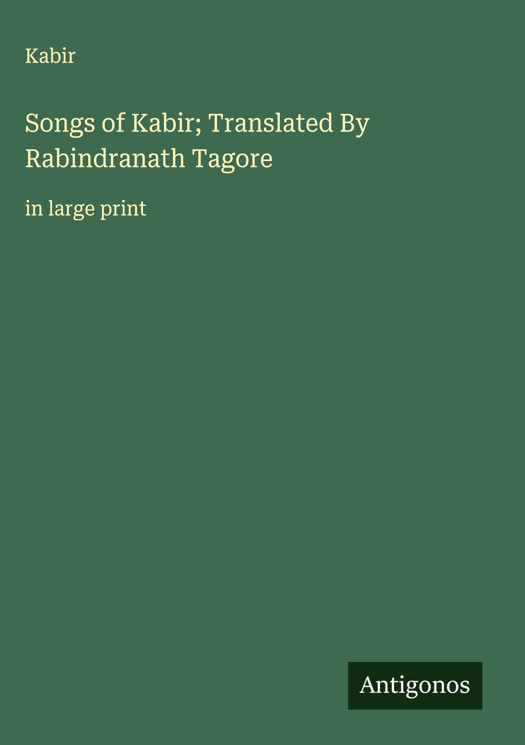 Vorderes Coverbild Songs of Kabir; Translated By Rabindranath Tagore