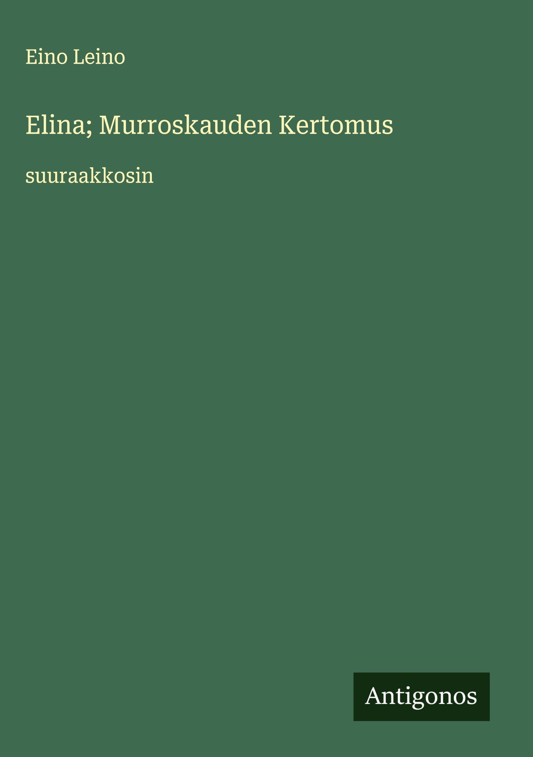 Vorderes Coverbild Elina; Murroskauden Kertomus