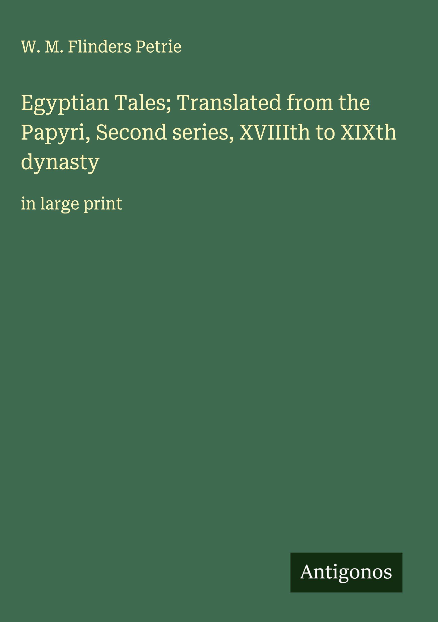 Vorderes Coverbild Egyptian Tales; Translated from the Papyri, Second series, XVIIIth to XIXth dynasty