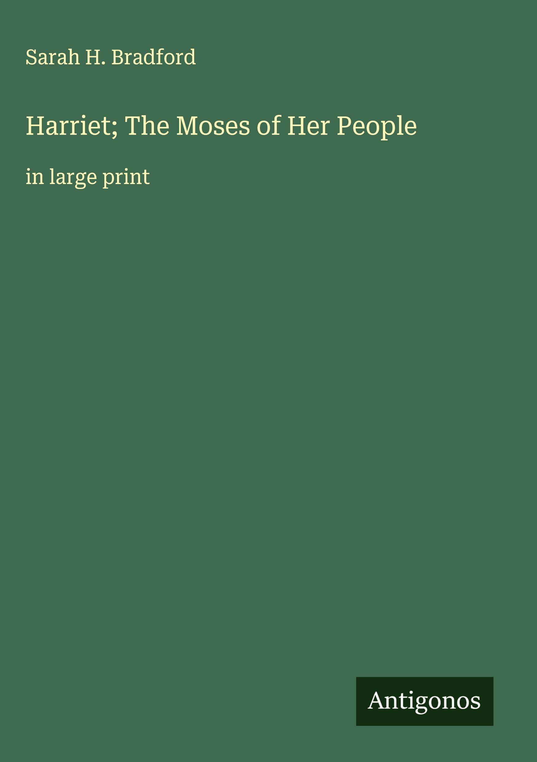 Vorderes Coverbild Harriet; The Moses of Her People