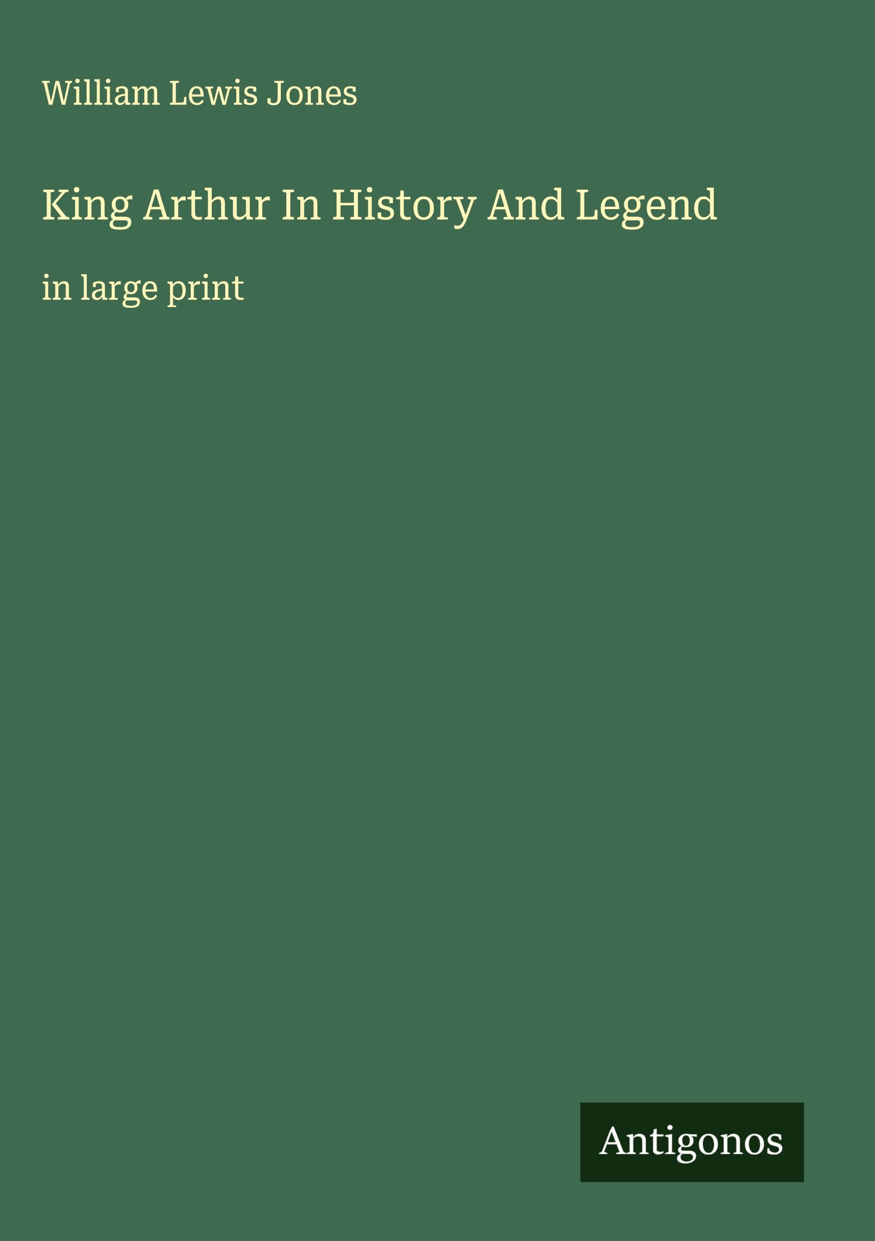 Vorderes Coverbild King Arthur In History And Legend