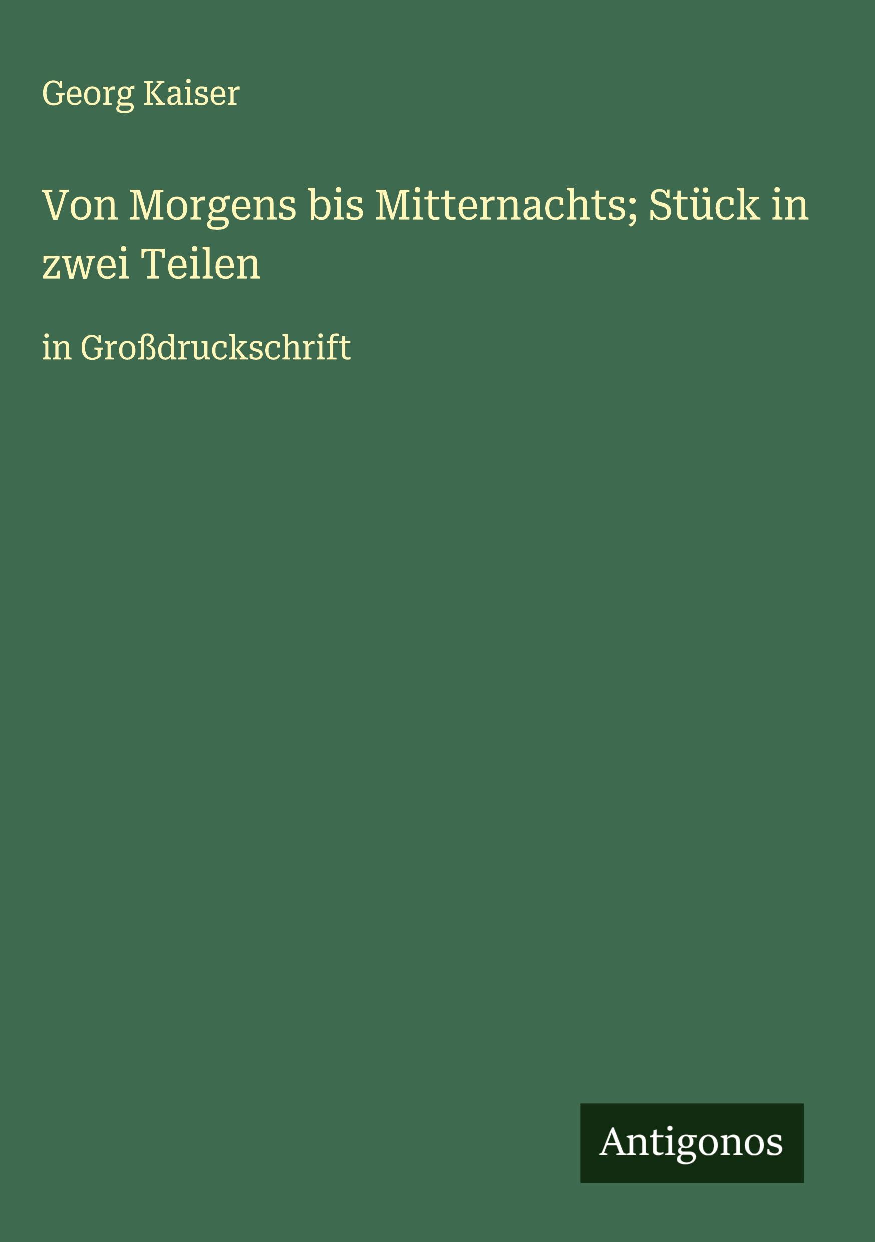 Vorderes Coverbild Von Morgens bis Mitternachts; Stück in zwei Teilen