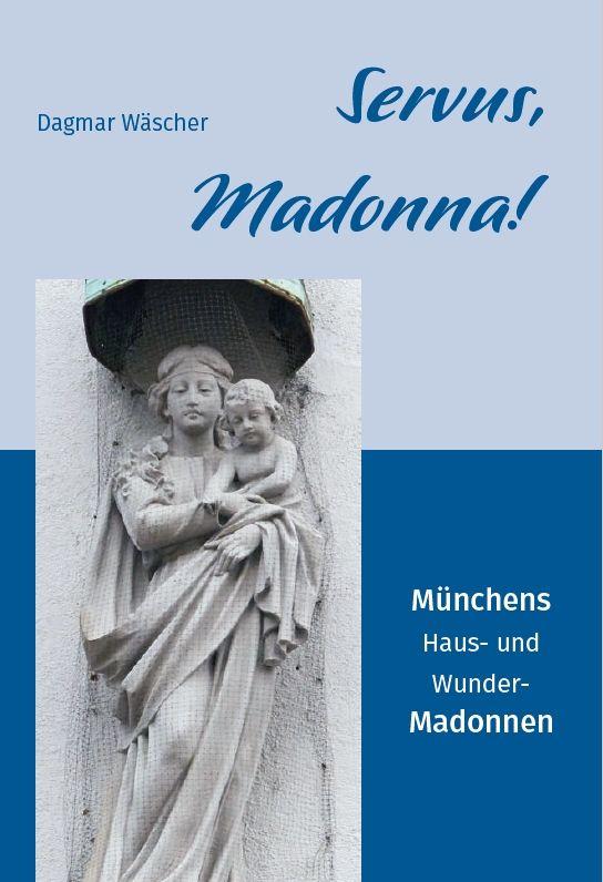 Vorderes Coverbild Servus, Madonna!