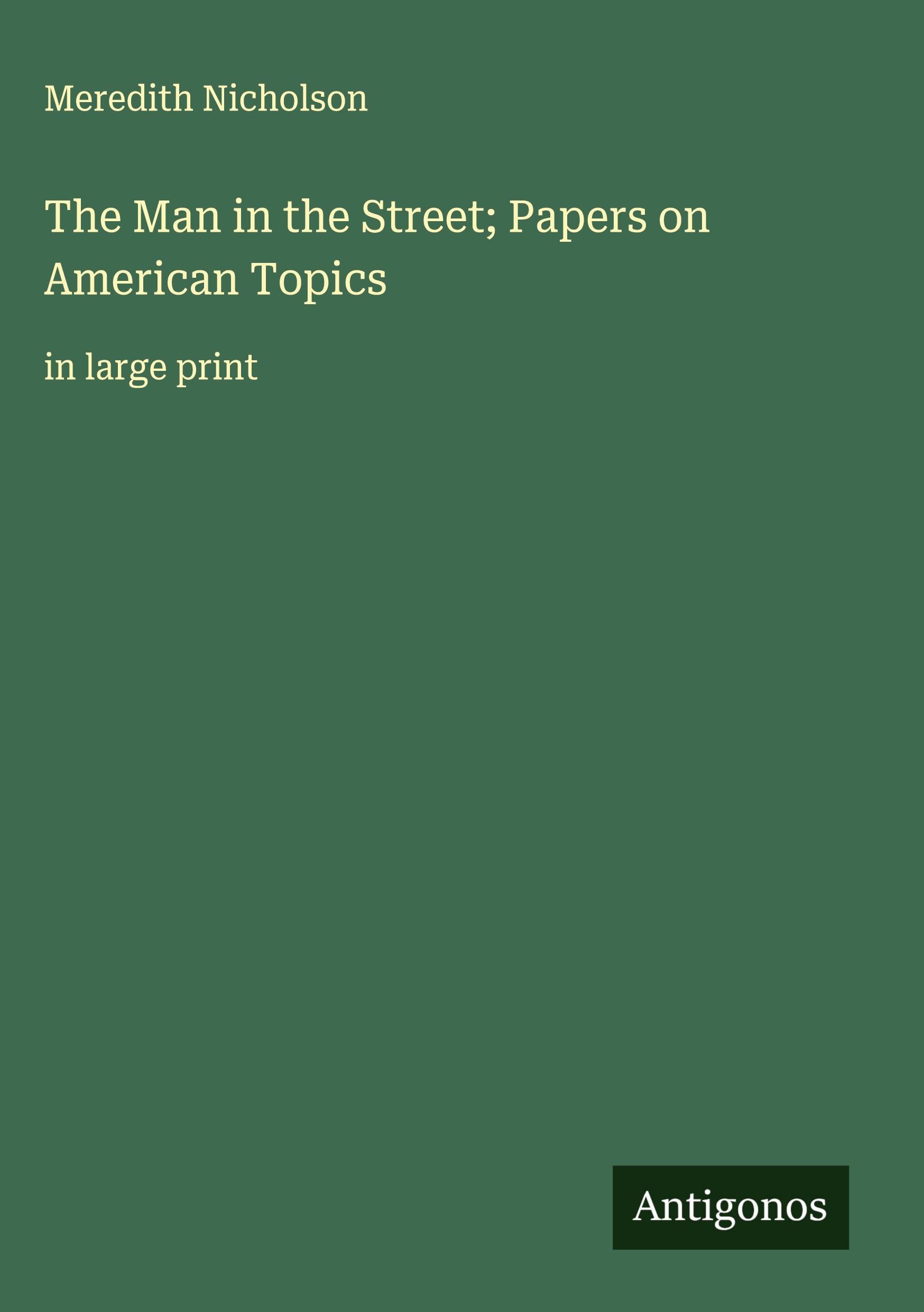 Vorderes Coverbild The Man in the Street; Papers on American Topics