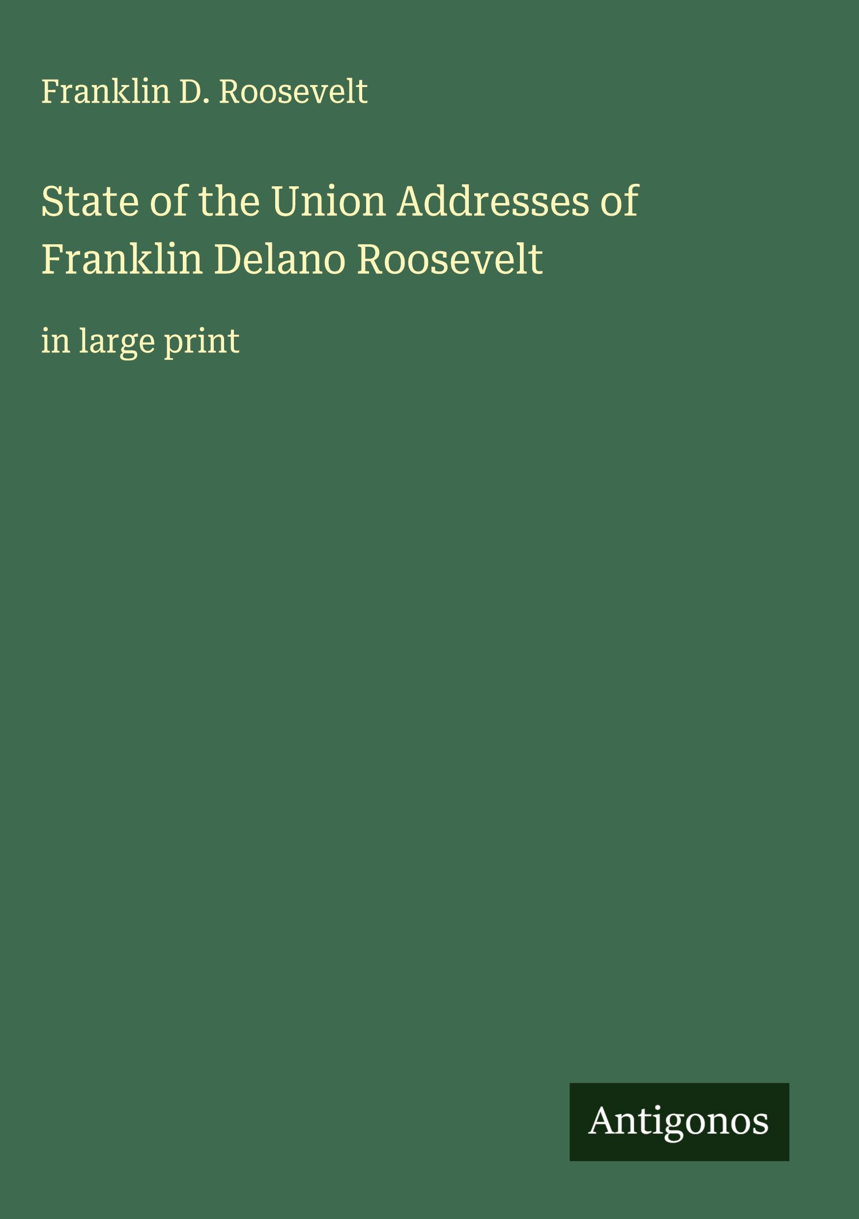 Vorderes Coverbild State of the Union Addresses of Franklin Delano Roosevelt