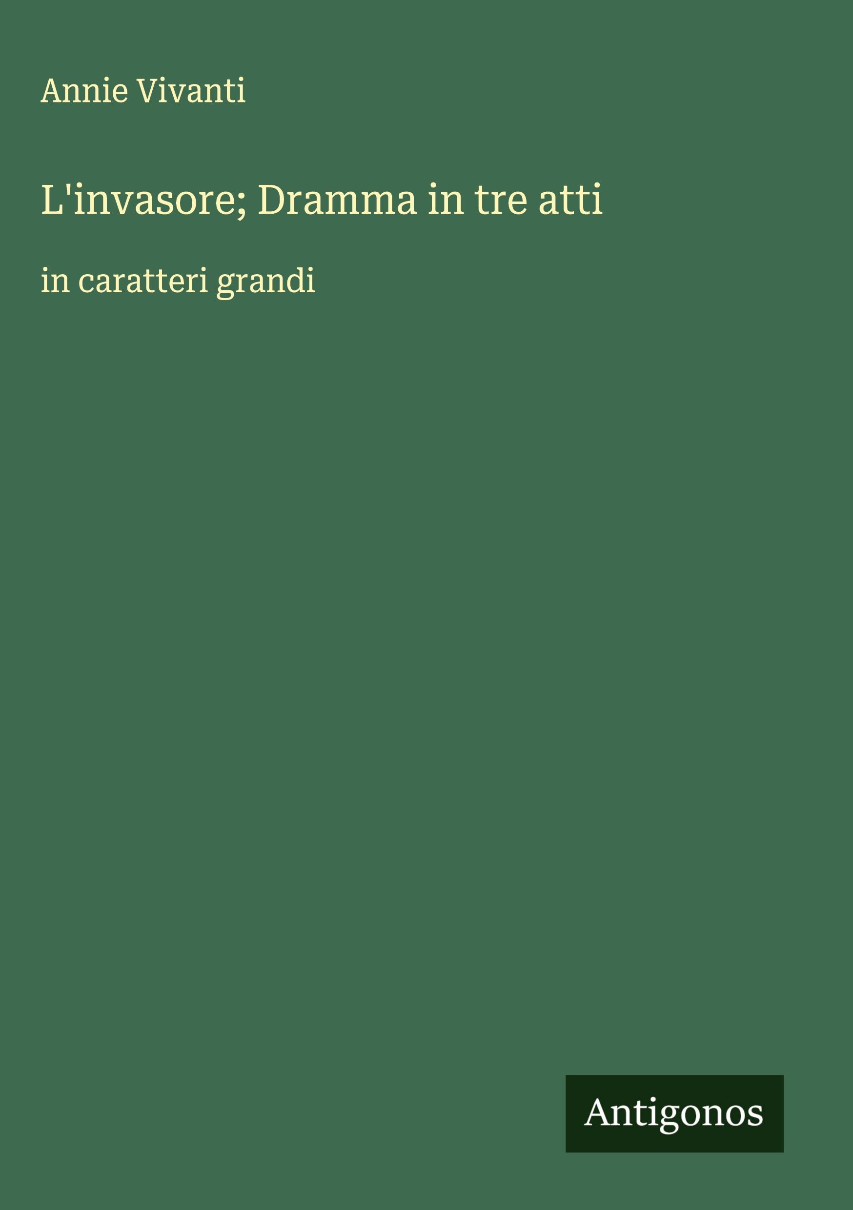 Vorderes Coverbild L'invasore; Dramma in tre atti