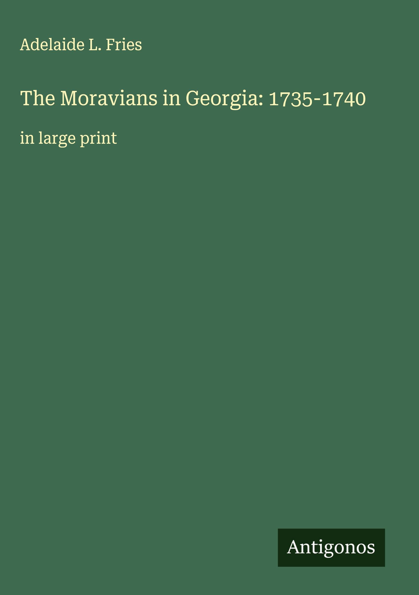 Vorderes Coverbild The Moravians in Georgia: 1735-1740