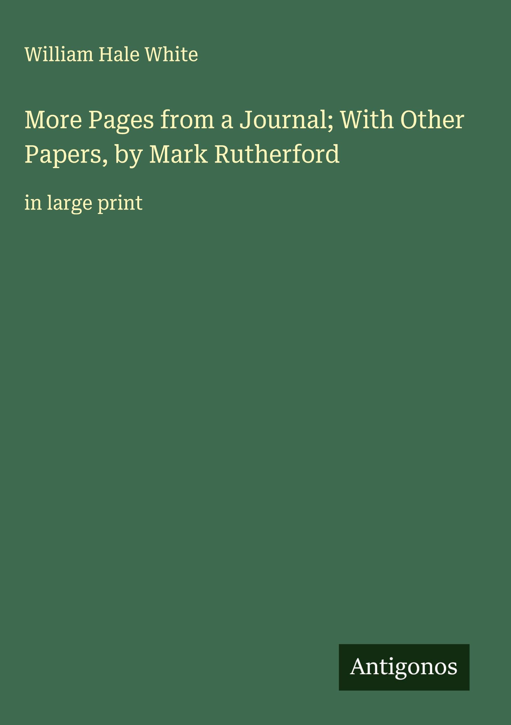 Vorderes Coverbild More Pages from a Journal; With Other Papers, by Mark Rutherford