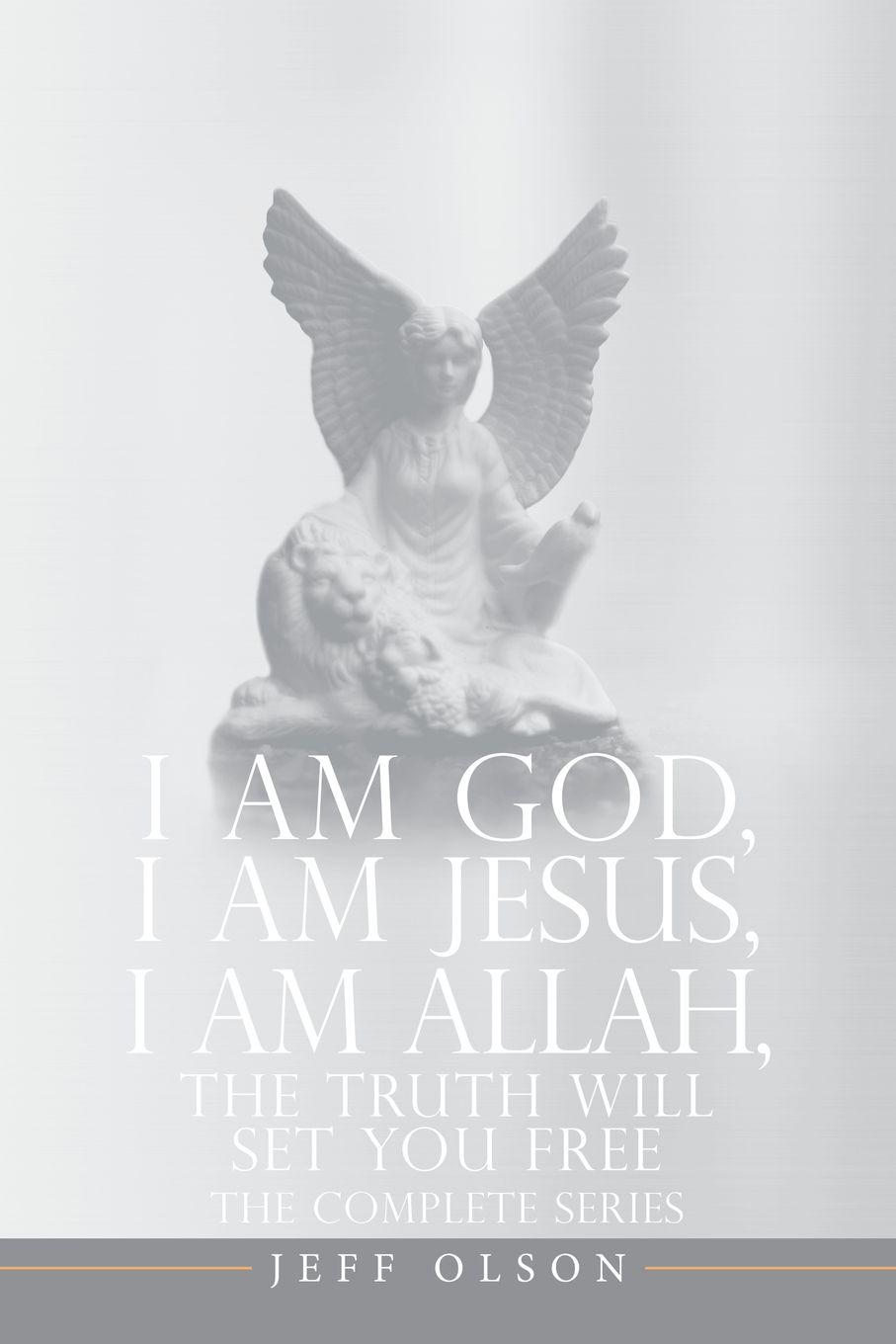 Vorderes Coverbild I AM God, I AM Jesus, I Am Allah, The Truth Will Set You Free
