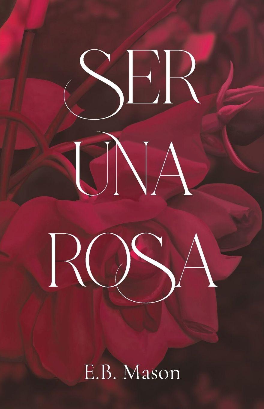 Vorderes Coverbild Ser Una Rosa