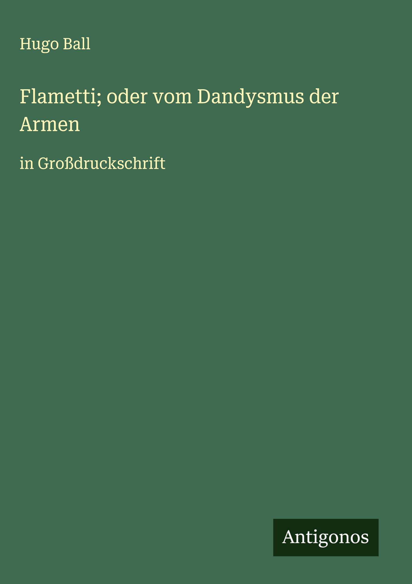 Vorderes Coverbild Flametti; oder vom Dandysmus der Armen