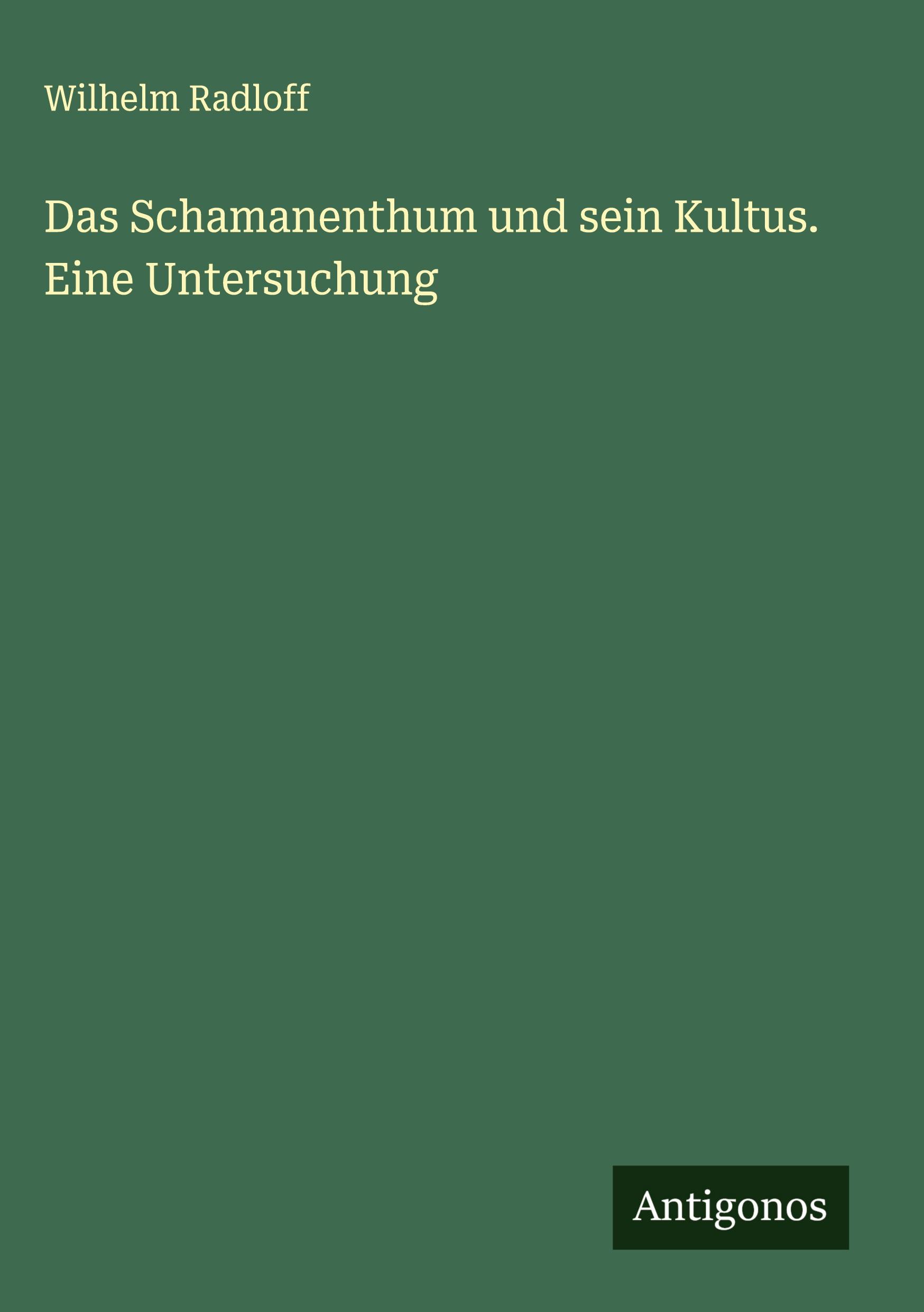 Vorderes Coverbild Das Schamanenthum und sein Kultus. Eine Untersuchung