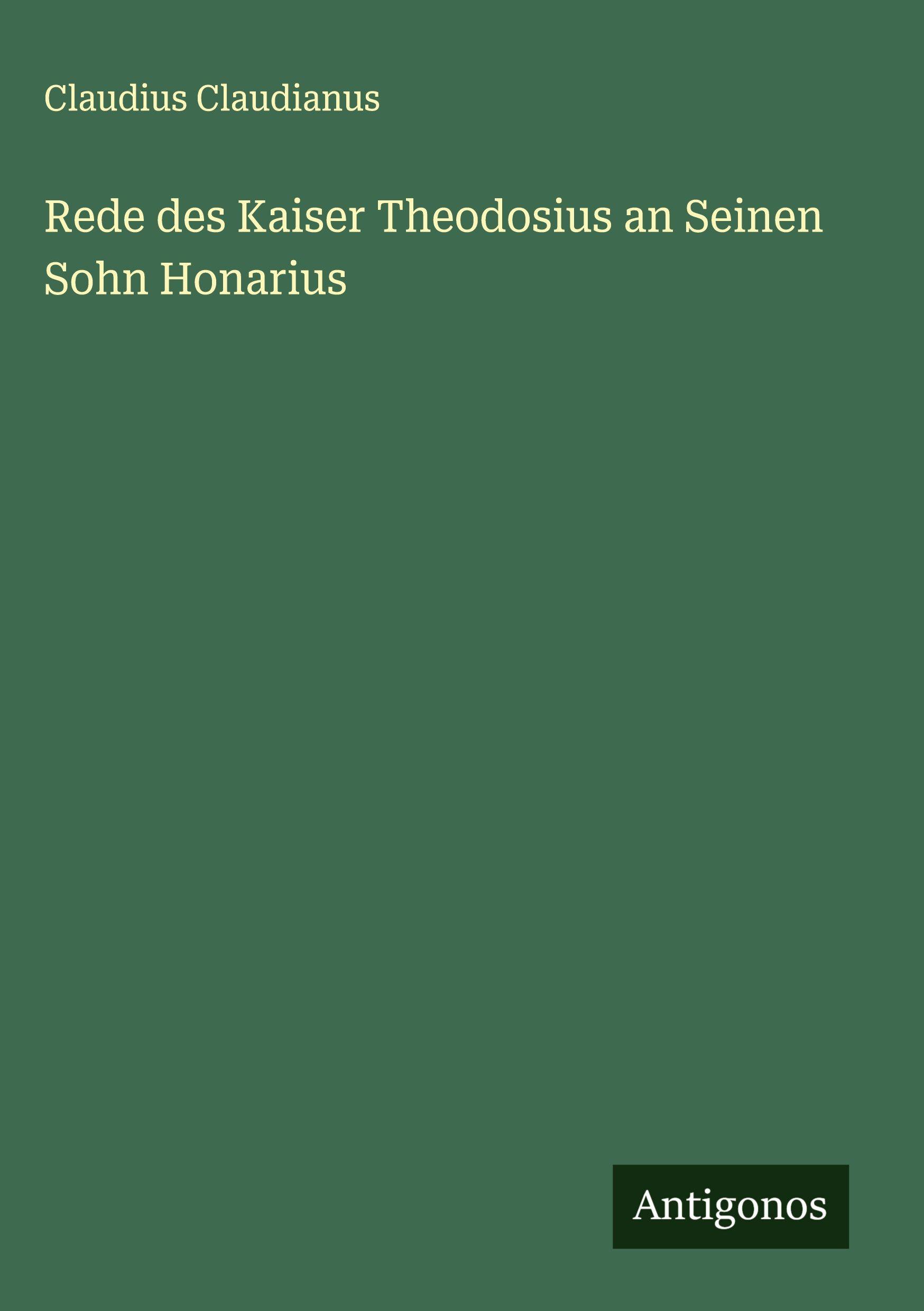 Vorderes Coverbild Rede des Kaiser Theodosius an Seinen Sohn Honarius