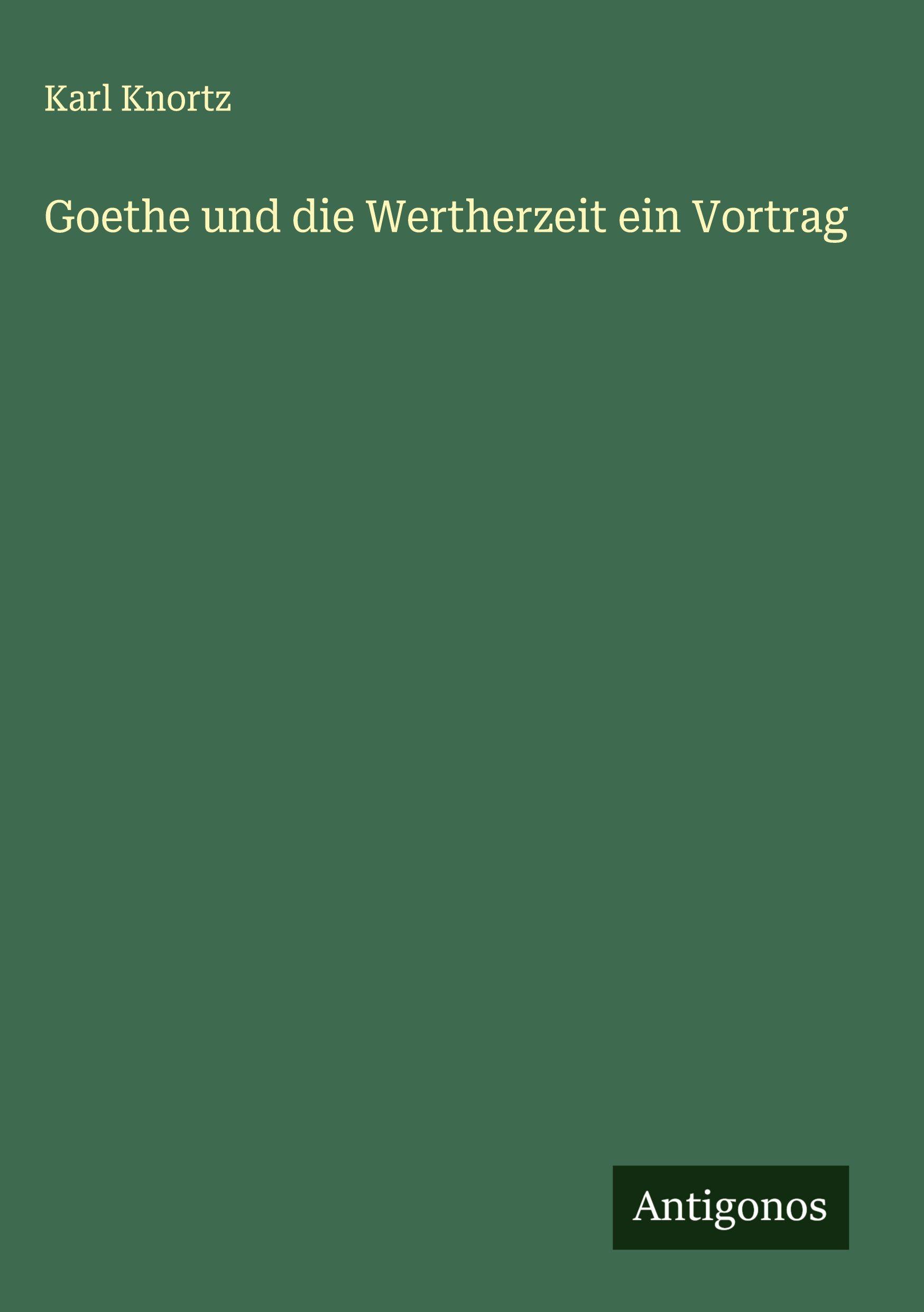 Vorderes Coverbild Goethe und die Wertherzeit ein Vortrag