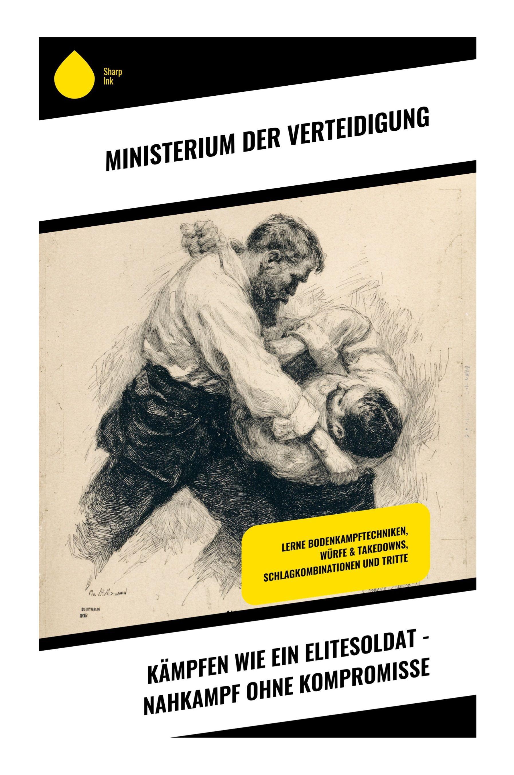 Vorderes Coverbild Kämpfen wie ein Elitesoldat - Nahkampf ohne Kompromisse