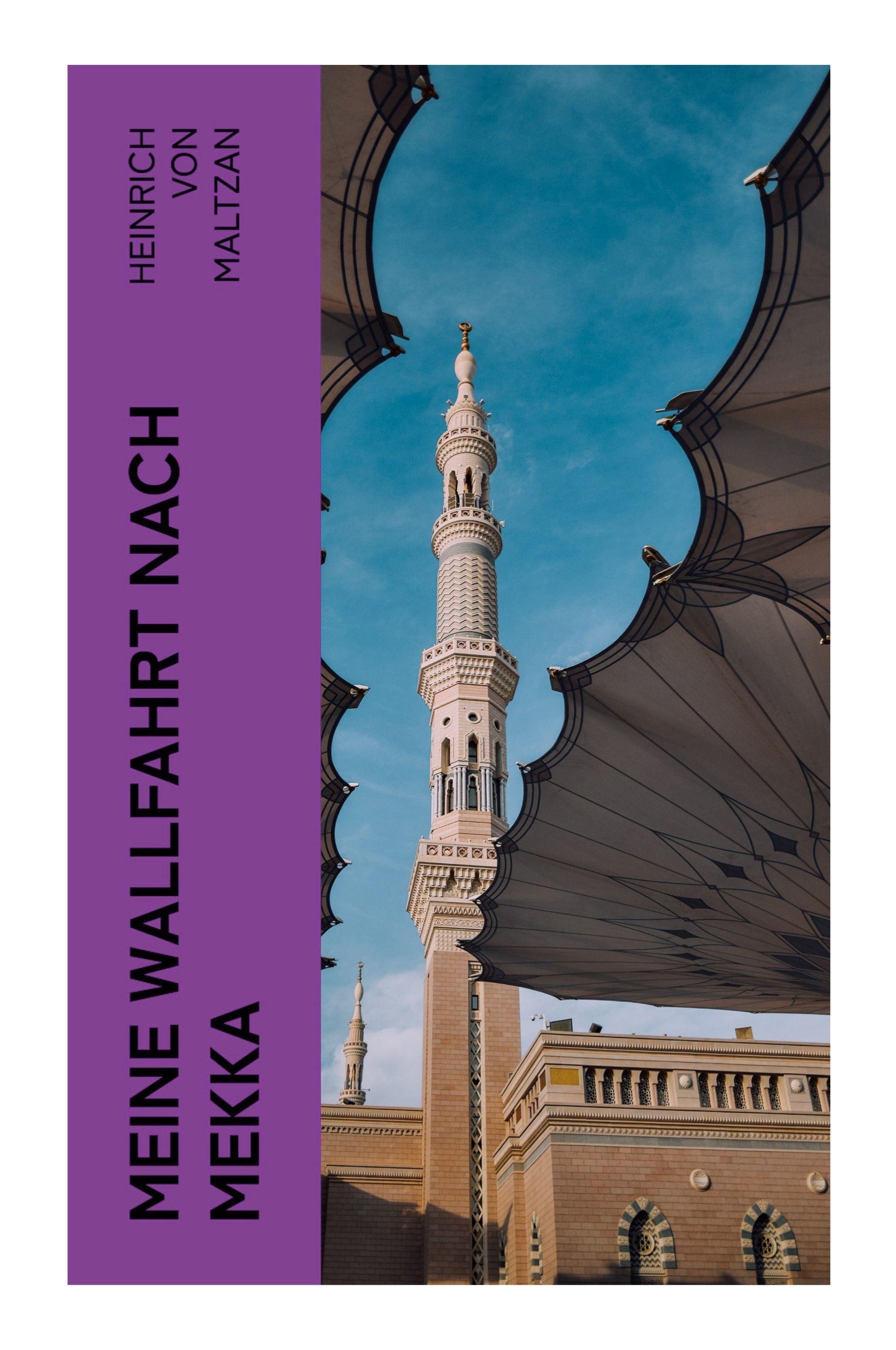 Vorderes Coverbild Meine Wallfahrt nach Mekka