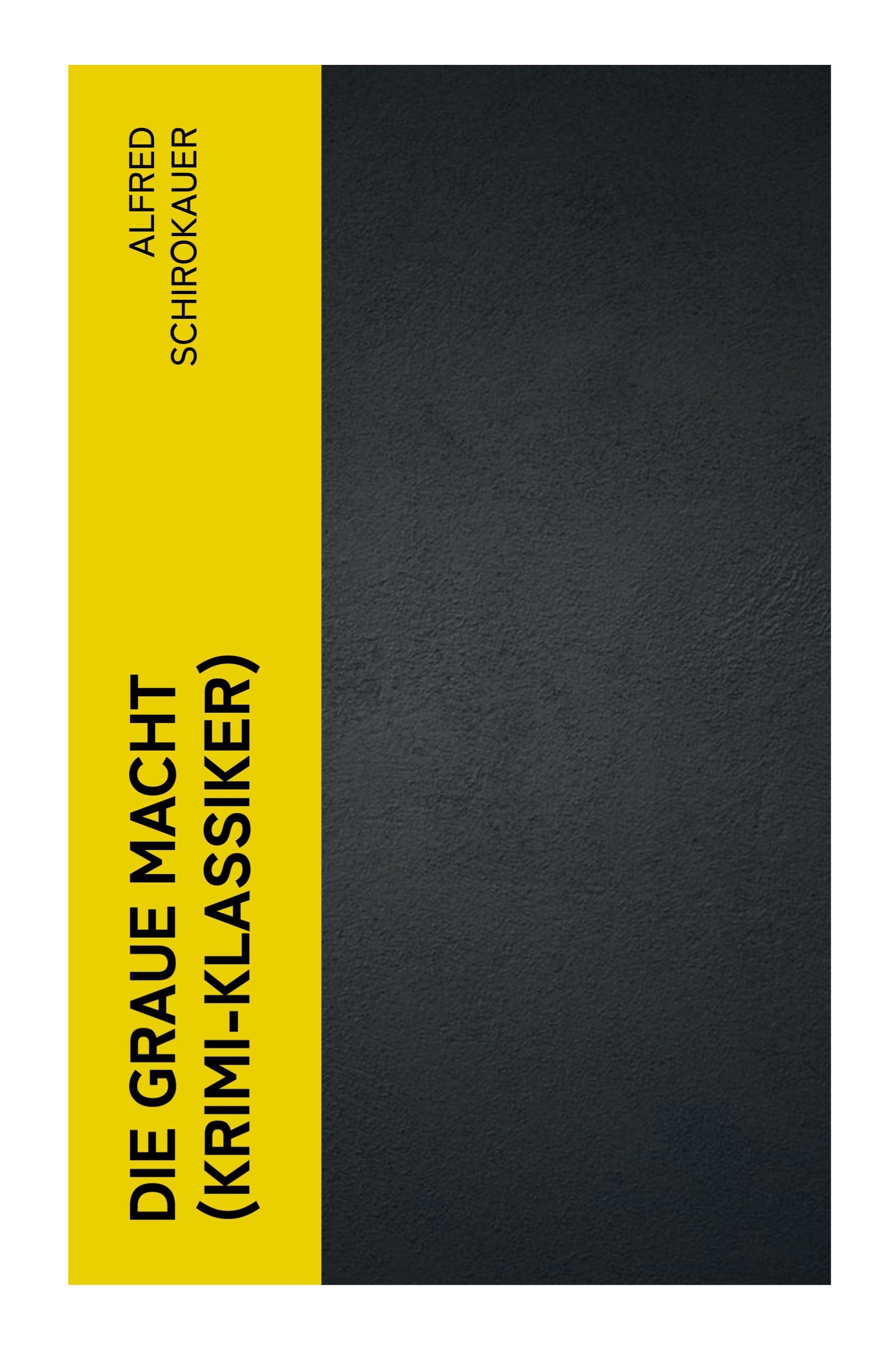 Vorderes Coverbild Die graue Macht (Krimi-Klassiker)