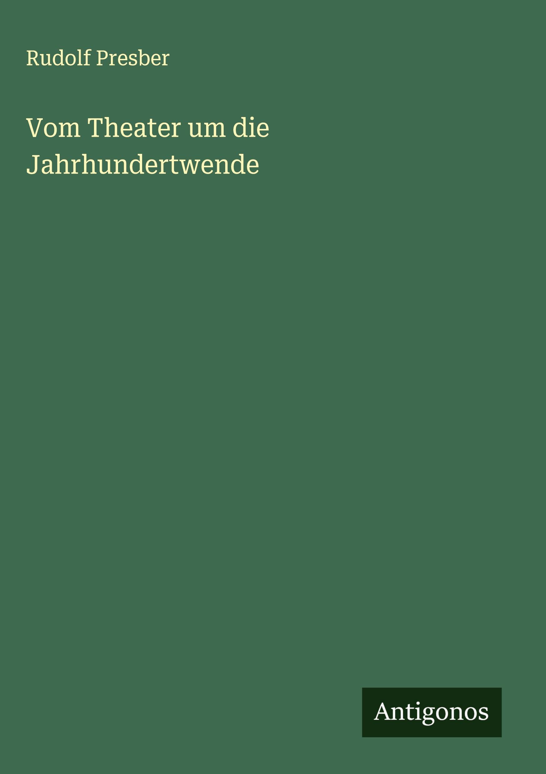 Vorderes Coverbild Vom Theater um die Jahrhundertwende