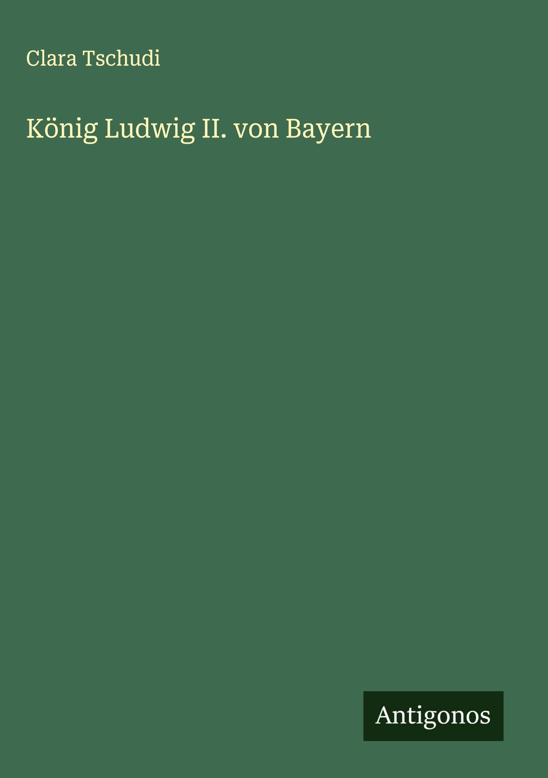 Vorderes Coverbild König Ludwig II. von Bayern