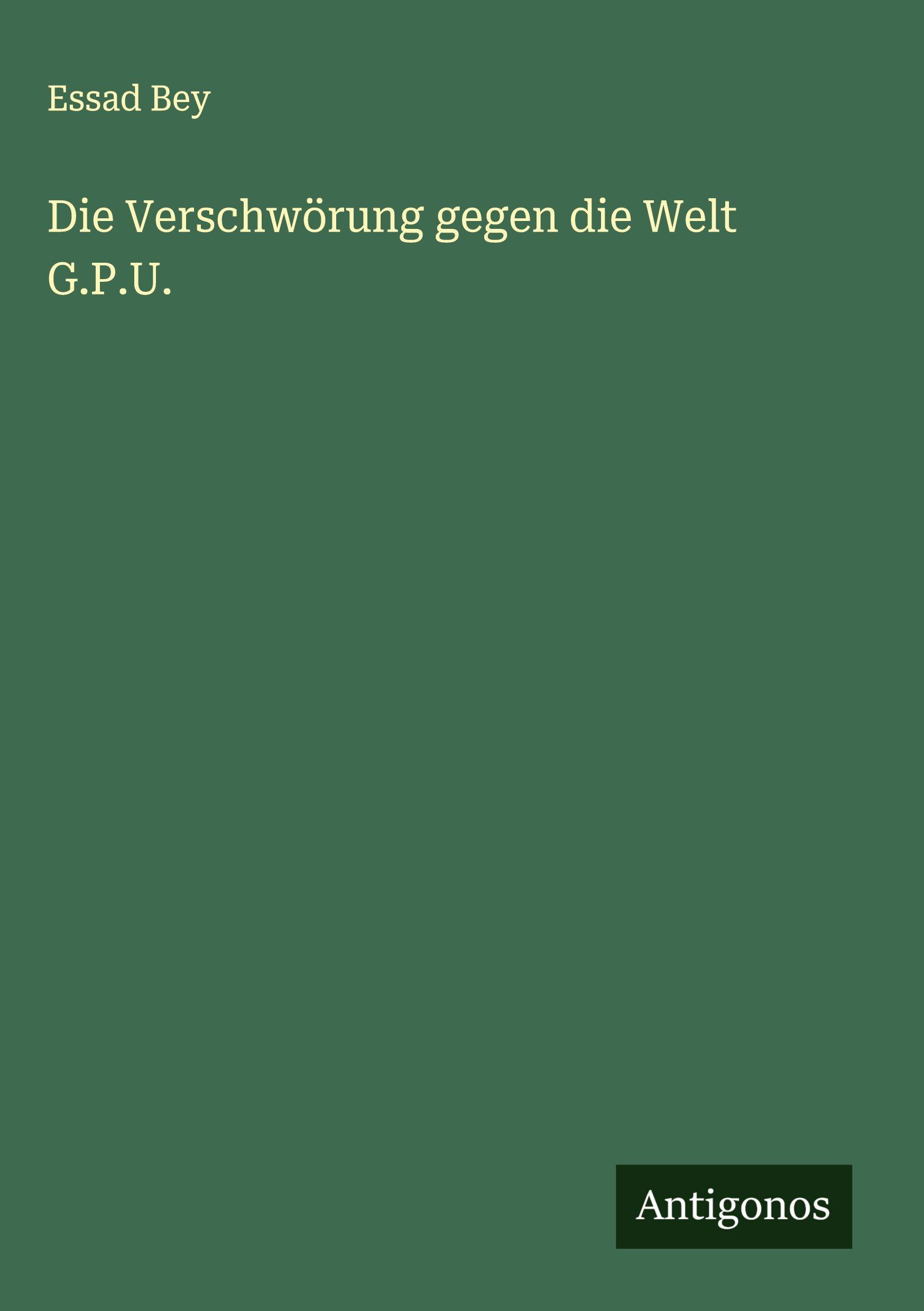 Vorderes Coverbild Die Verschwörung gegen die Welt G.P.U.