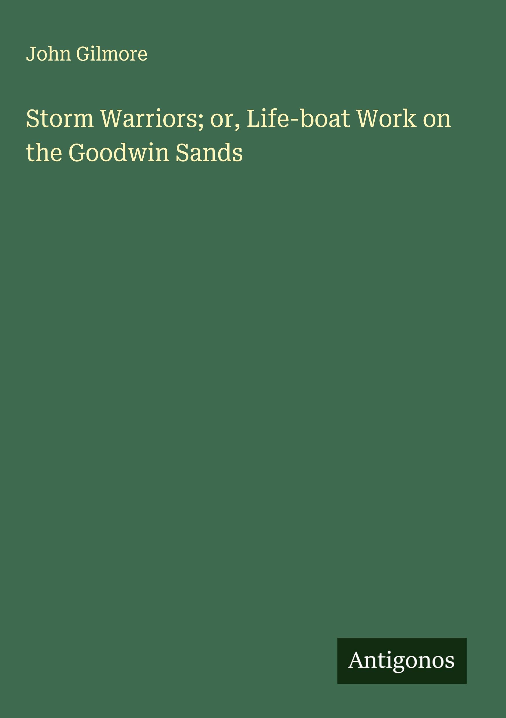Vorderes Coverbild Storm Warriors; or, Life-boat Work on the Goodwin Sands