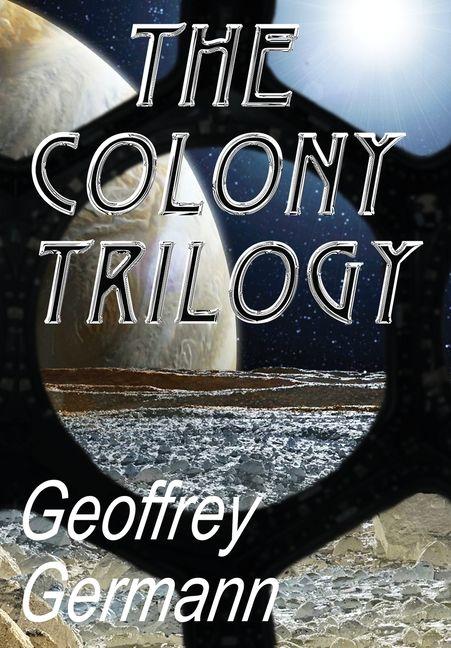 Vorderes Coverbild The Colony Trilogy