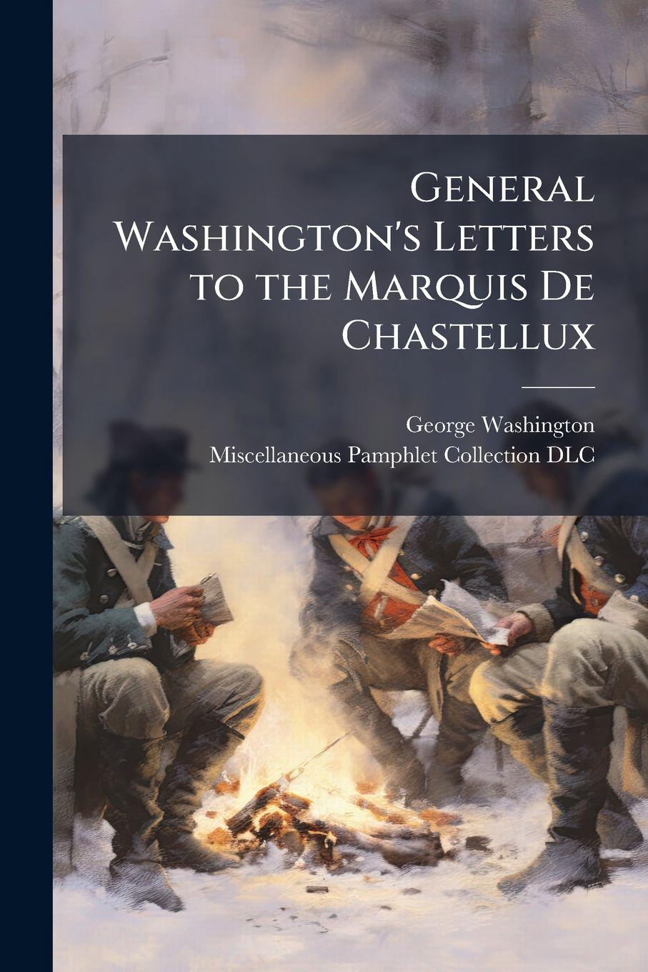 Vorderes Coverbild General Washington's Letters to the Marquis De Chastellux