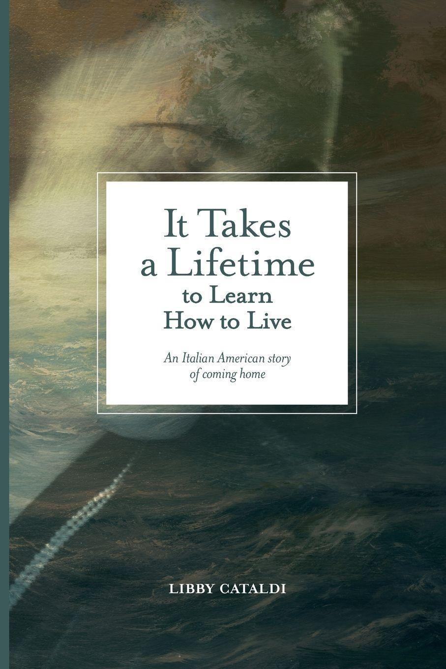 Vorderes Coverbild It Takes a Lifetime to Learn How to Live