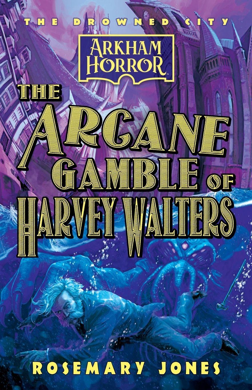 Vorderes Coverbild The Arcane Gamble of Harvey Walters